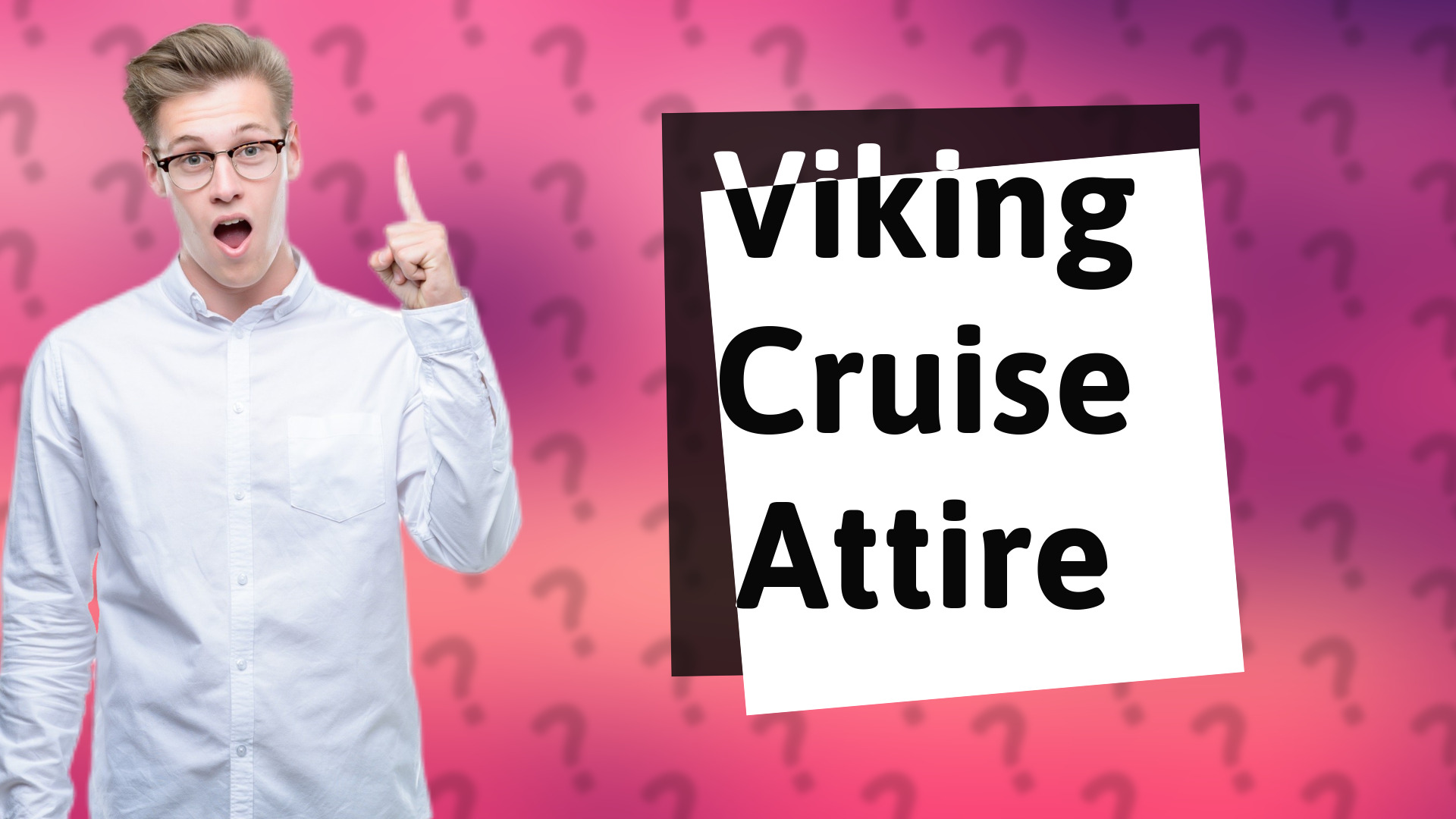 Viking Cruise Attire