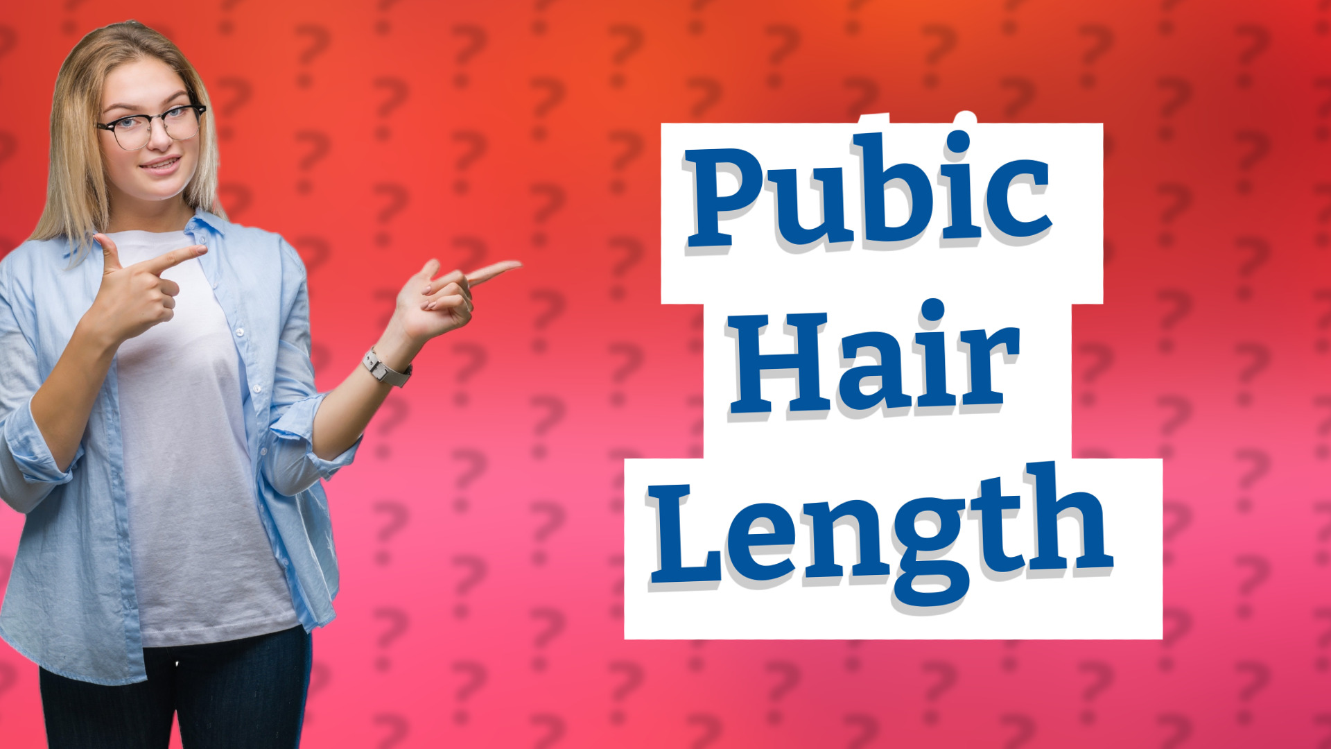 Pubic Hair Length