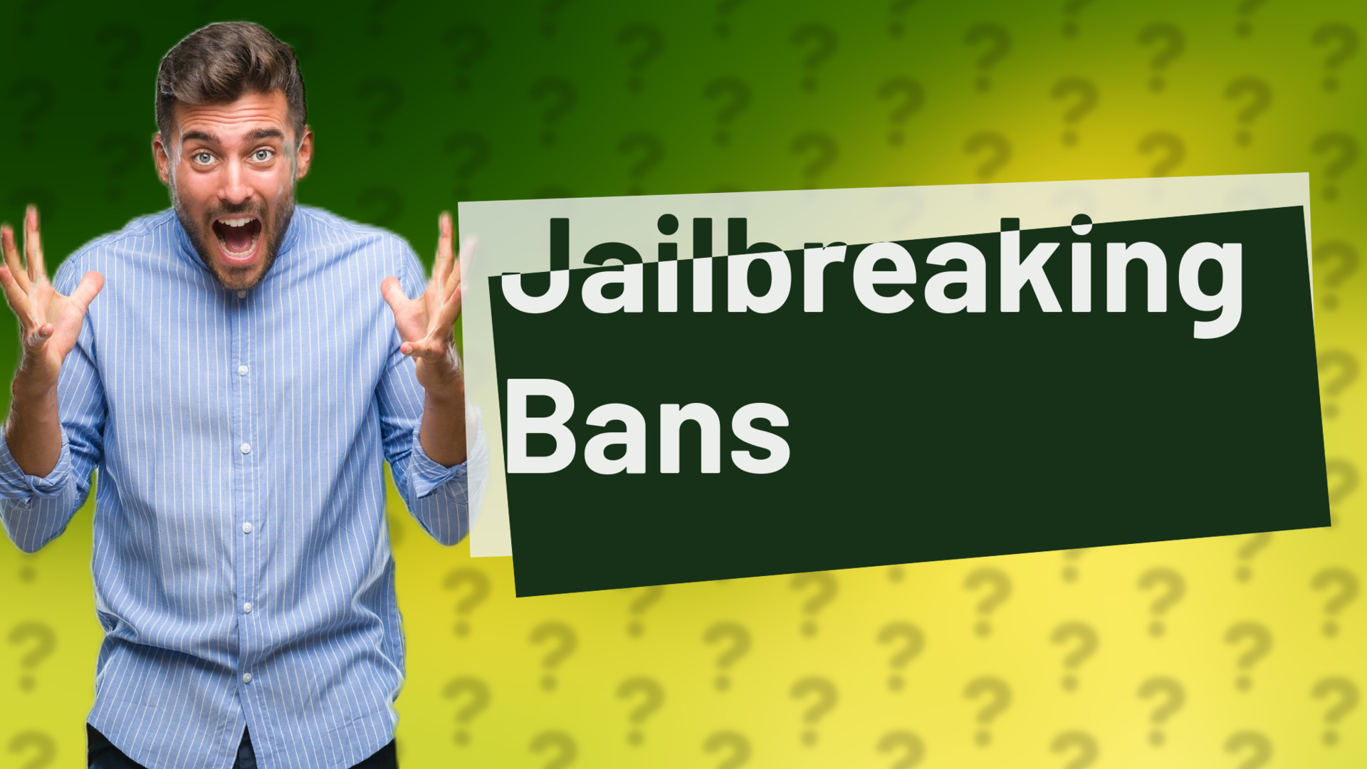 Jailbreaking Bans