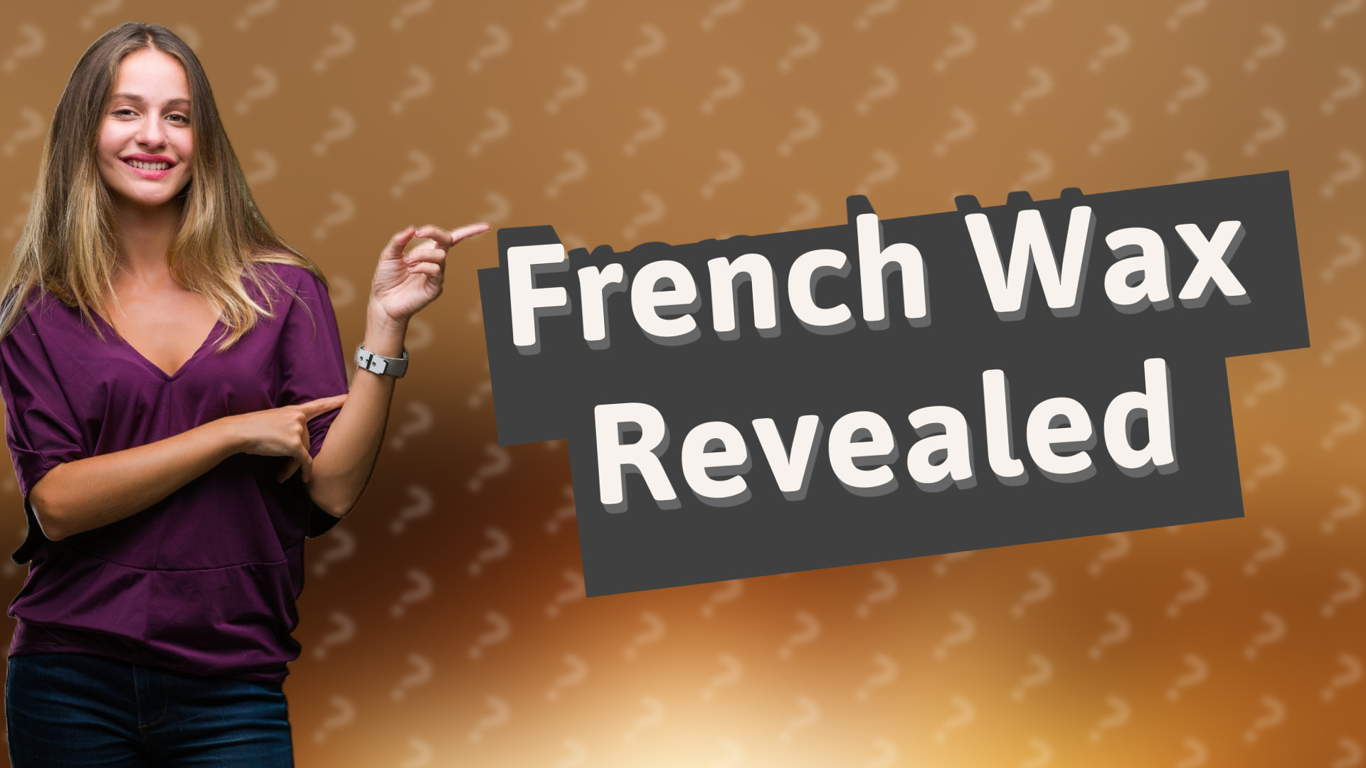 French Wax Revealed