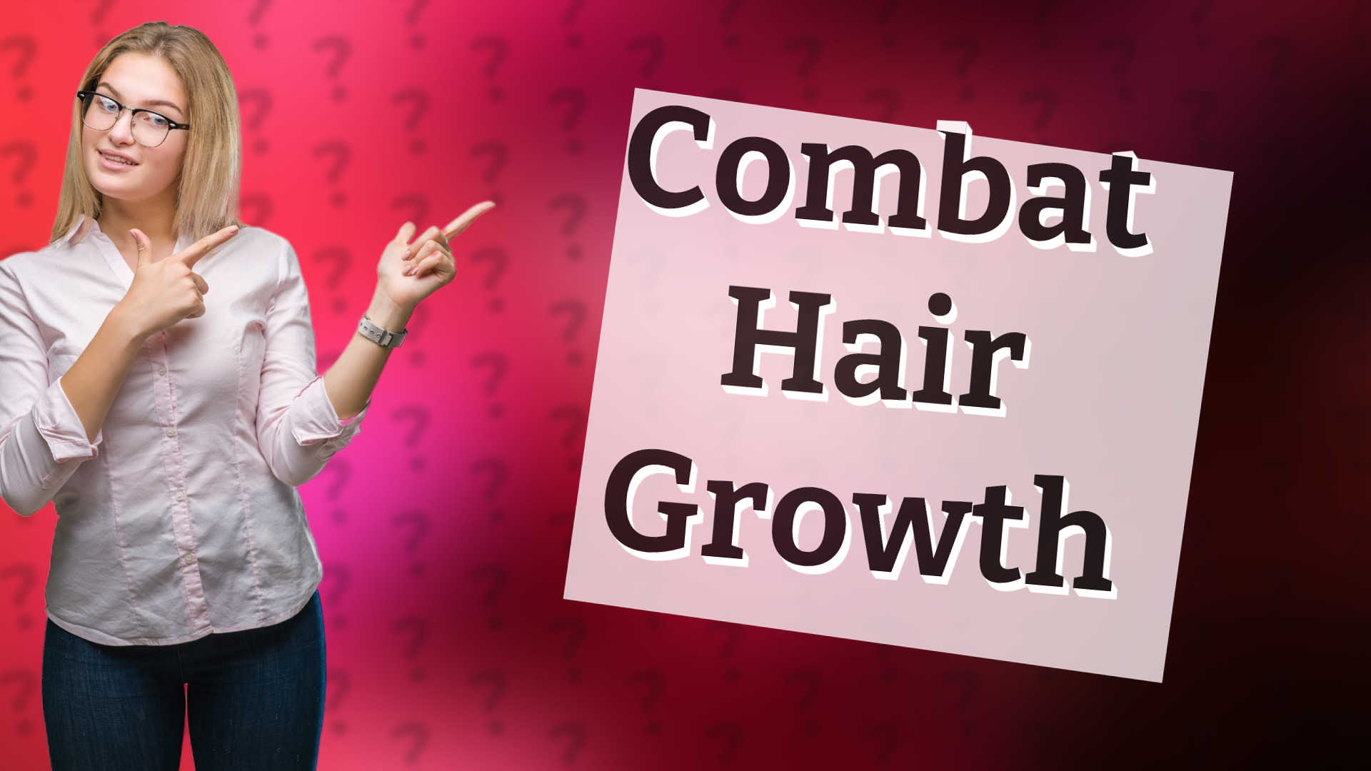 Combat Hair Growth
