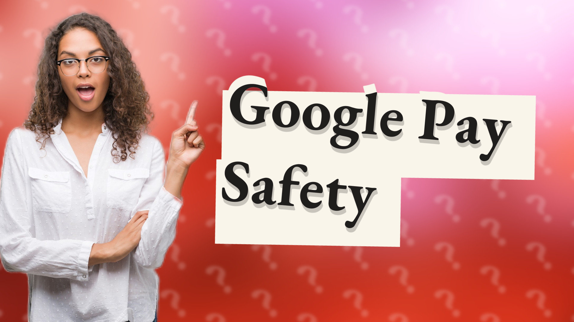 Google Pay Safety