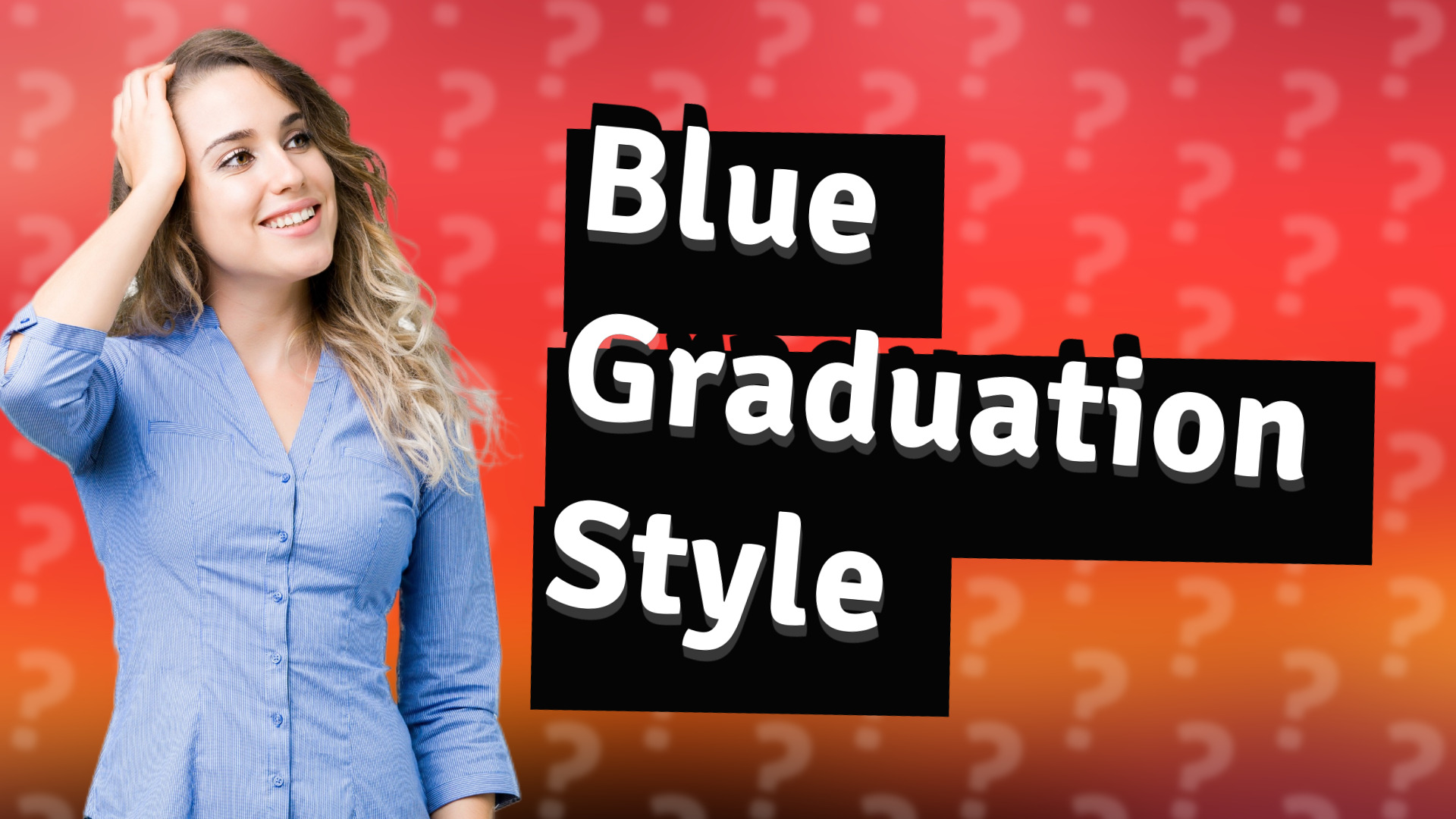 Blue Graduation Style