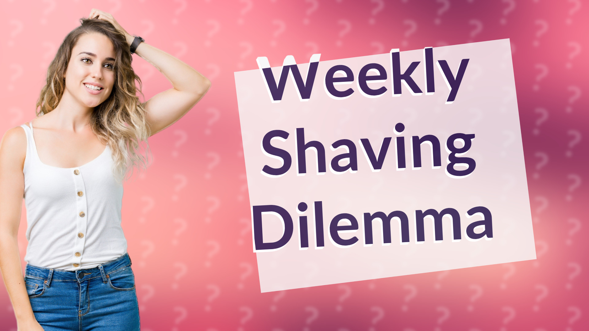 Weekly Shaving Dilemma