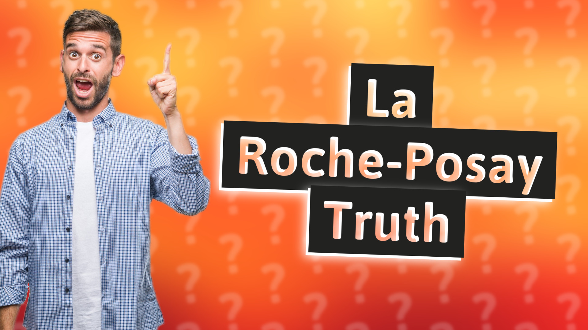 La Roche-Posay Truth