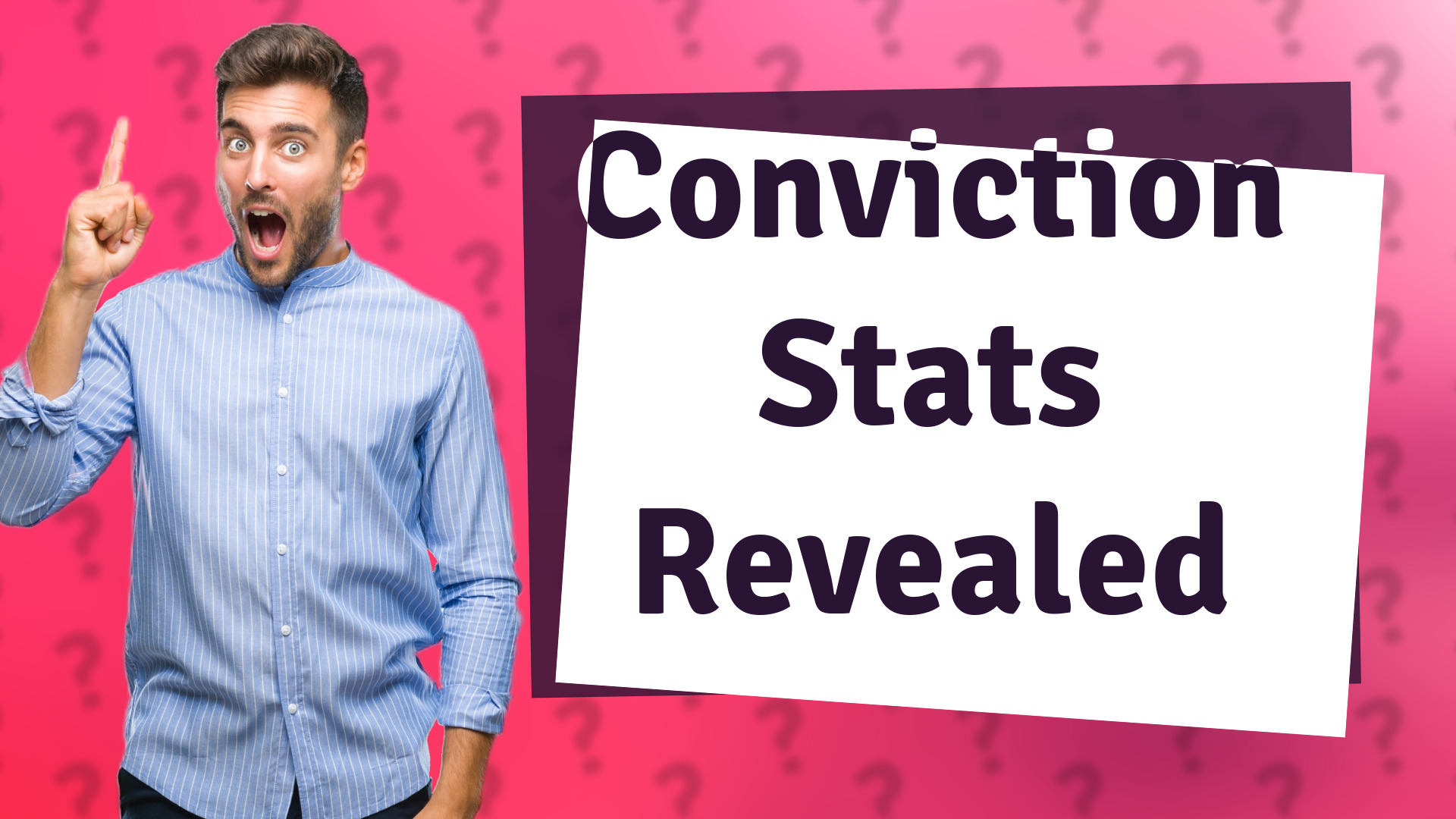 Conviction Stats Revealed