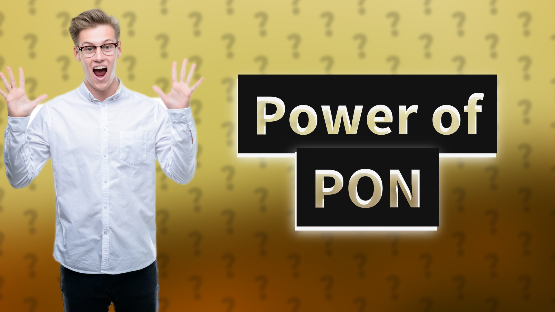 Power of PON