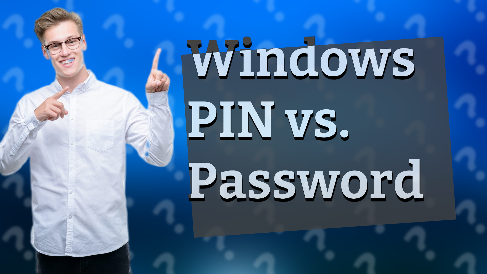 Windows PIN vs. Password