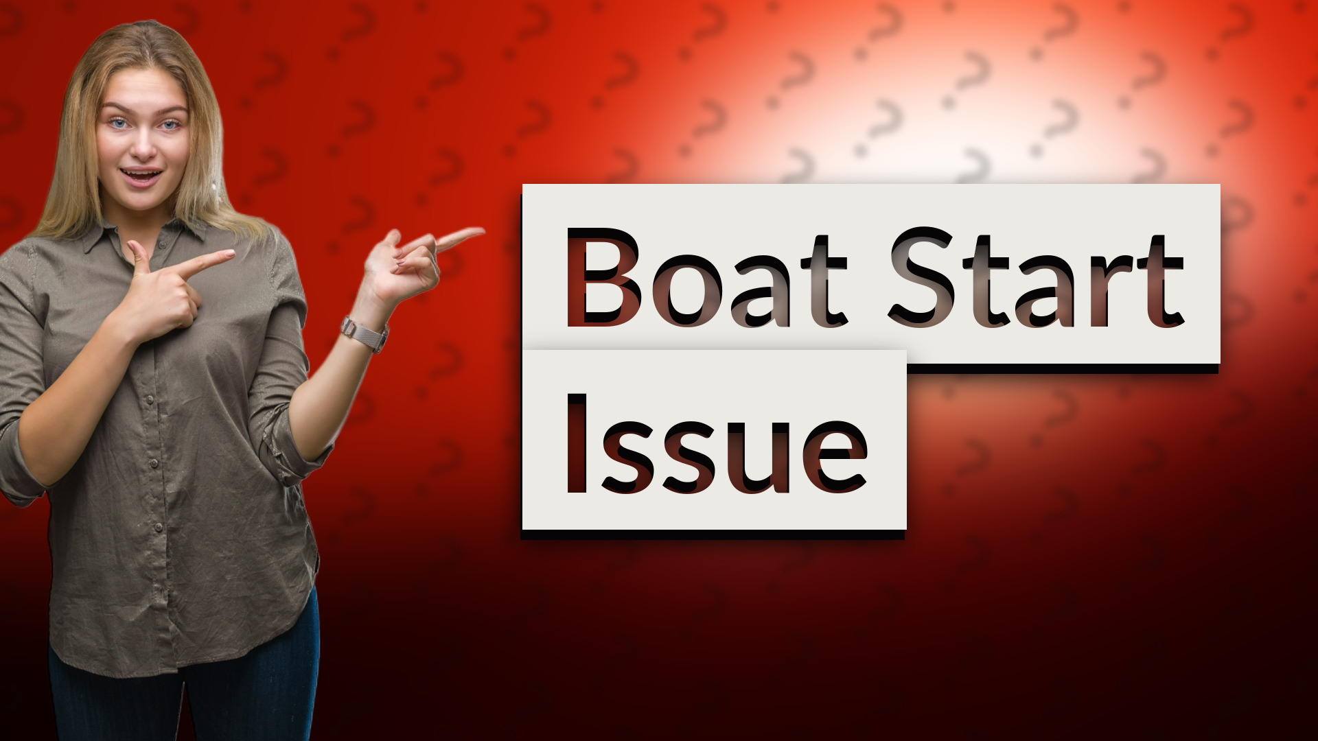 Boat Start Issue