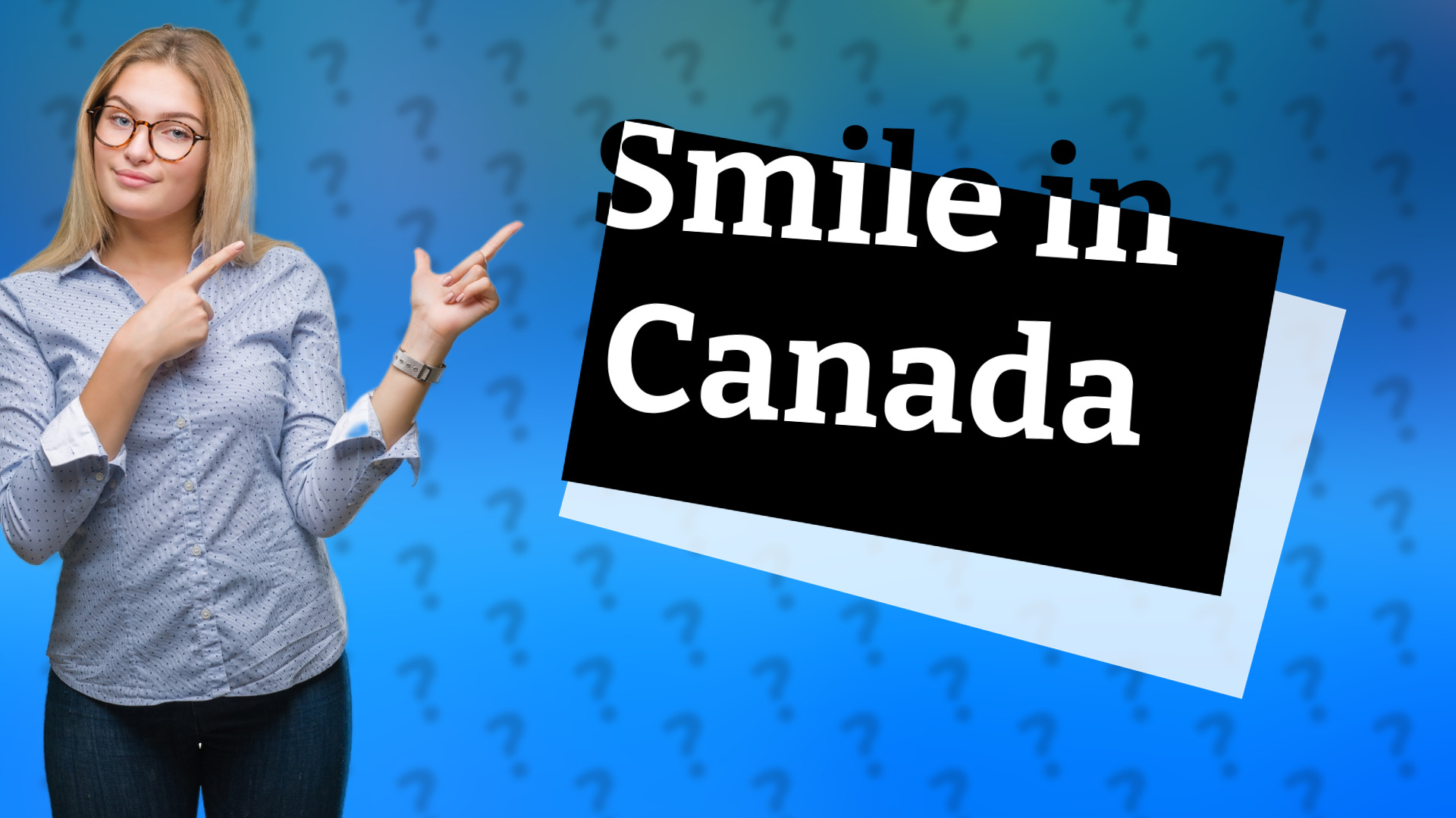 Smile in Canada