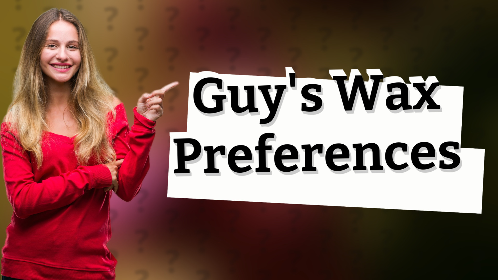 Guy's Wax Preferences