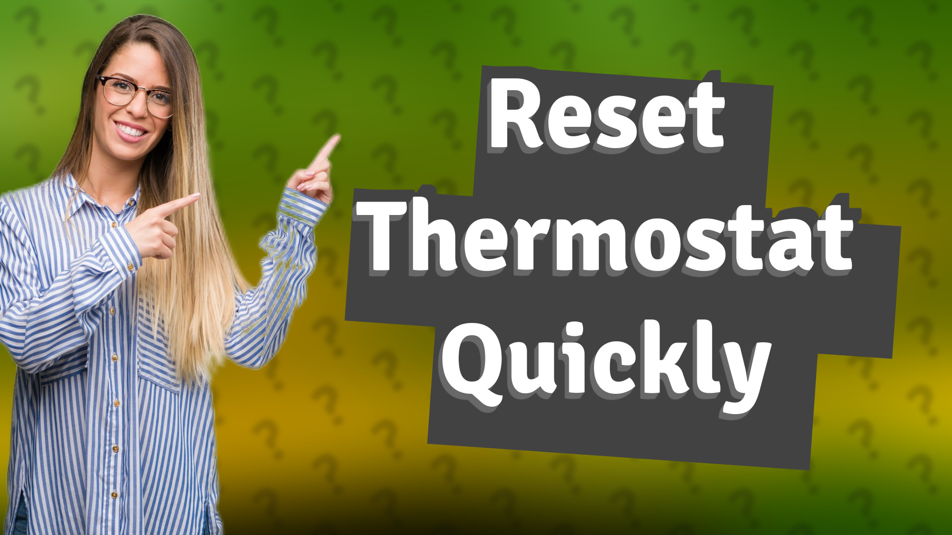 Reset Thermostat Quickly