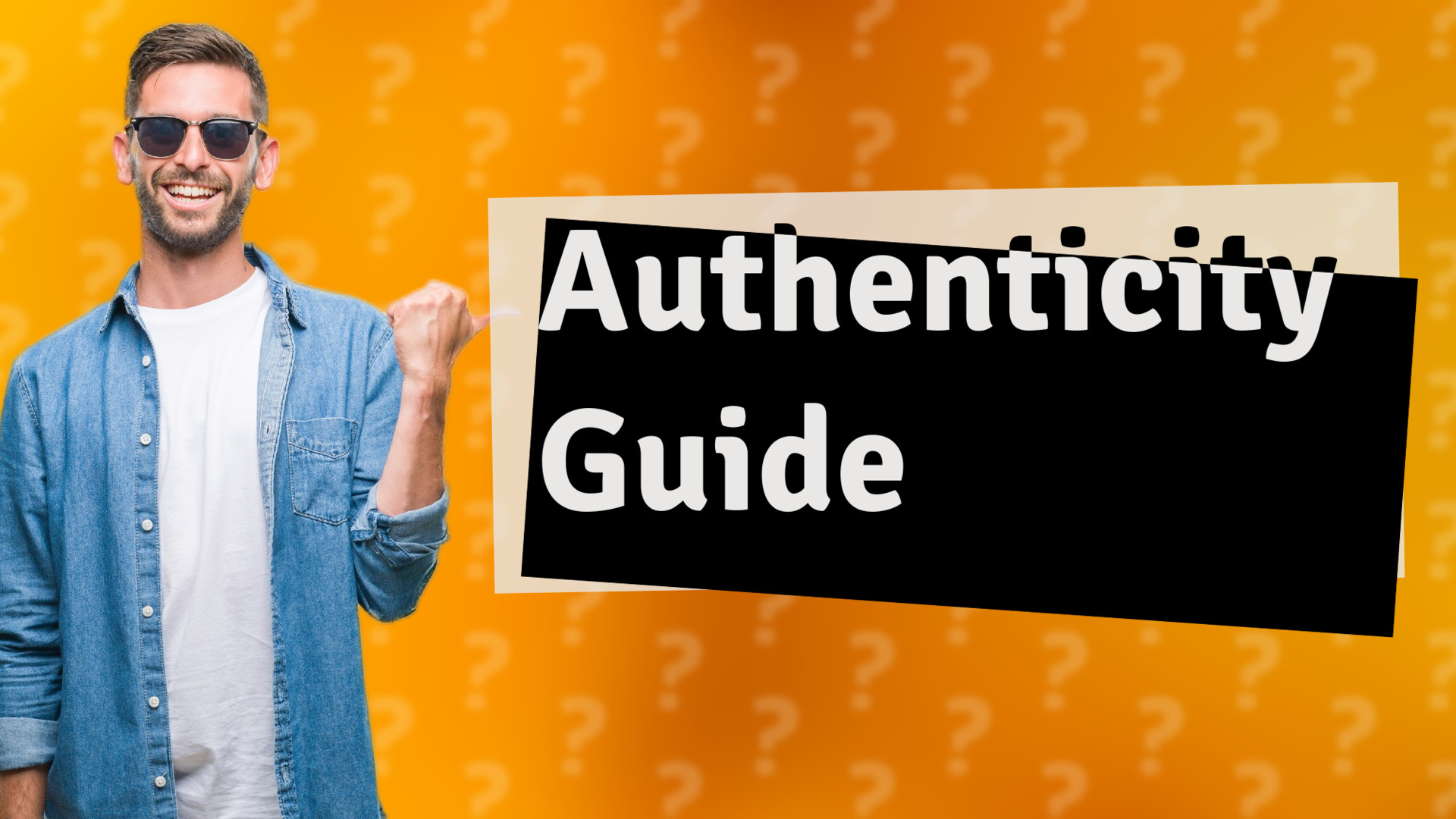Authenticity Guide