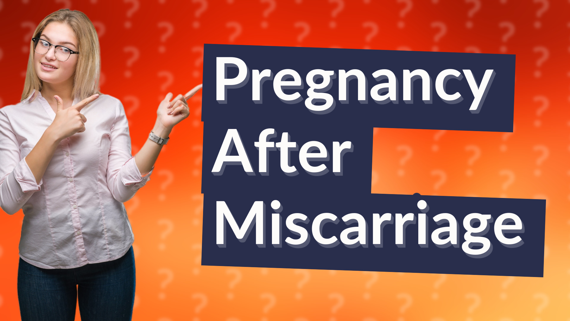 Pregnancy After Miscarriage