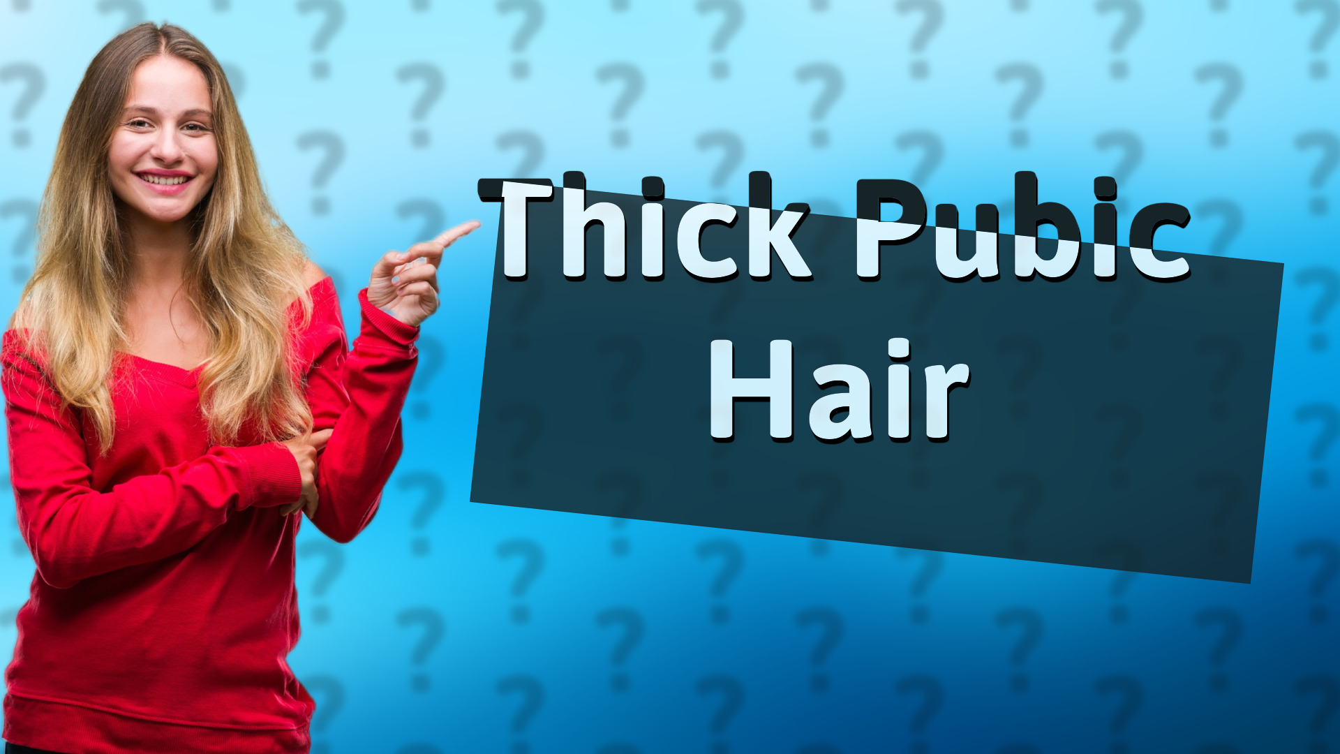 Thick Pubic Hair