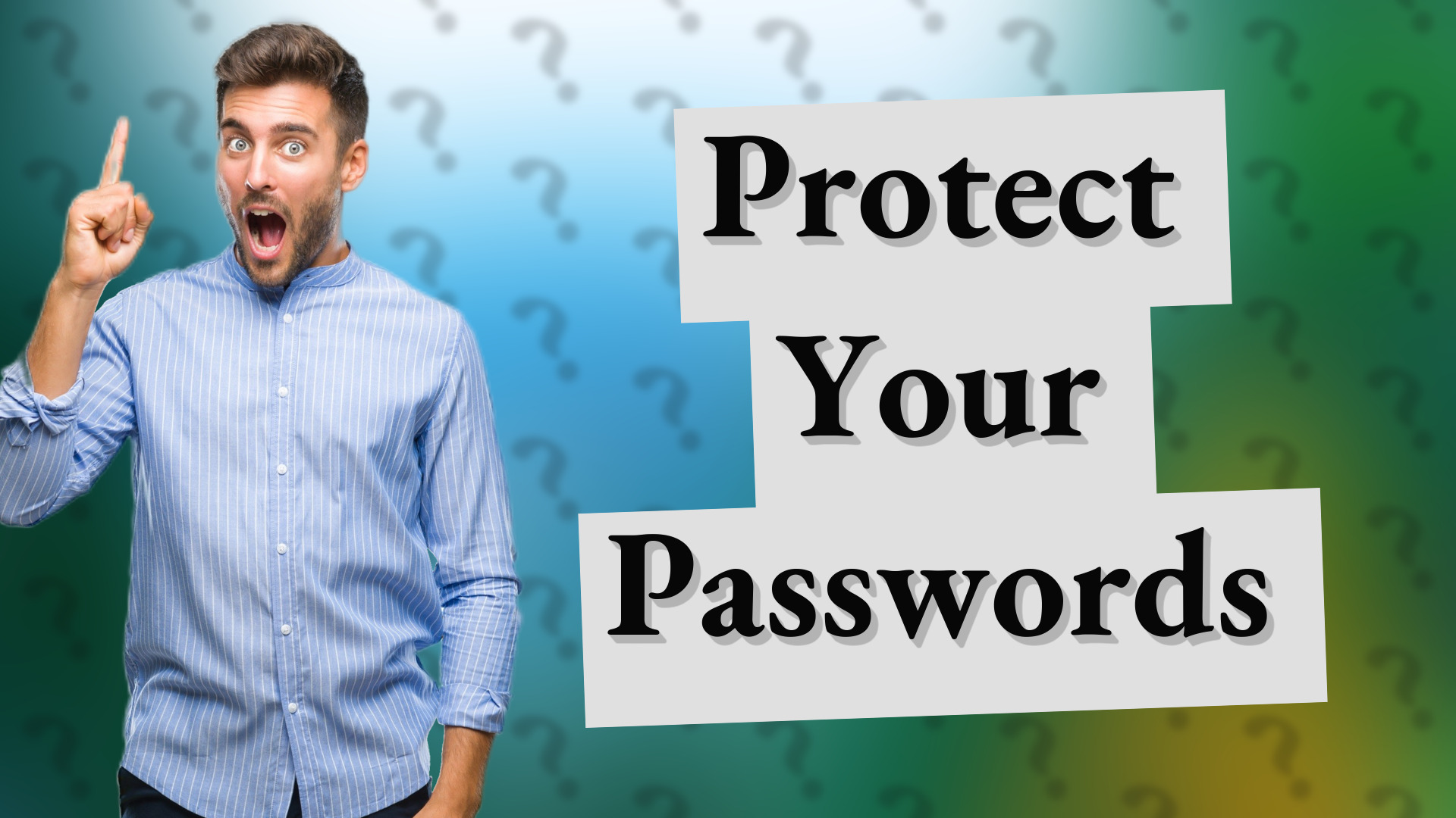 Protect Your Passwords