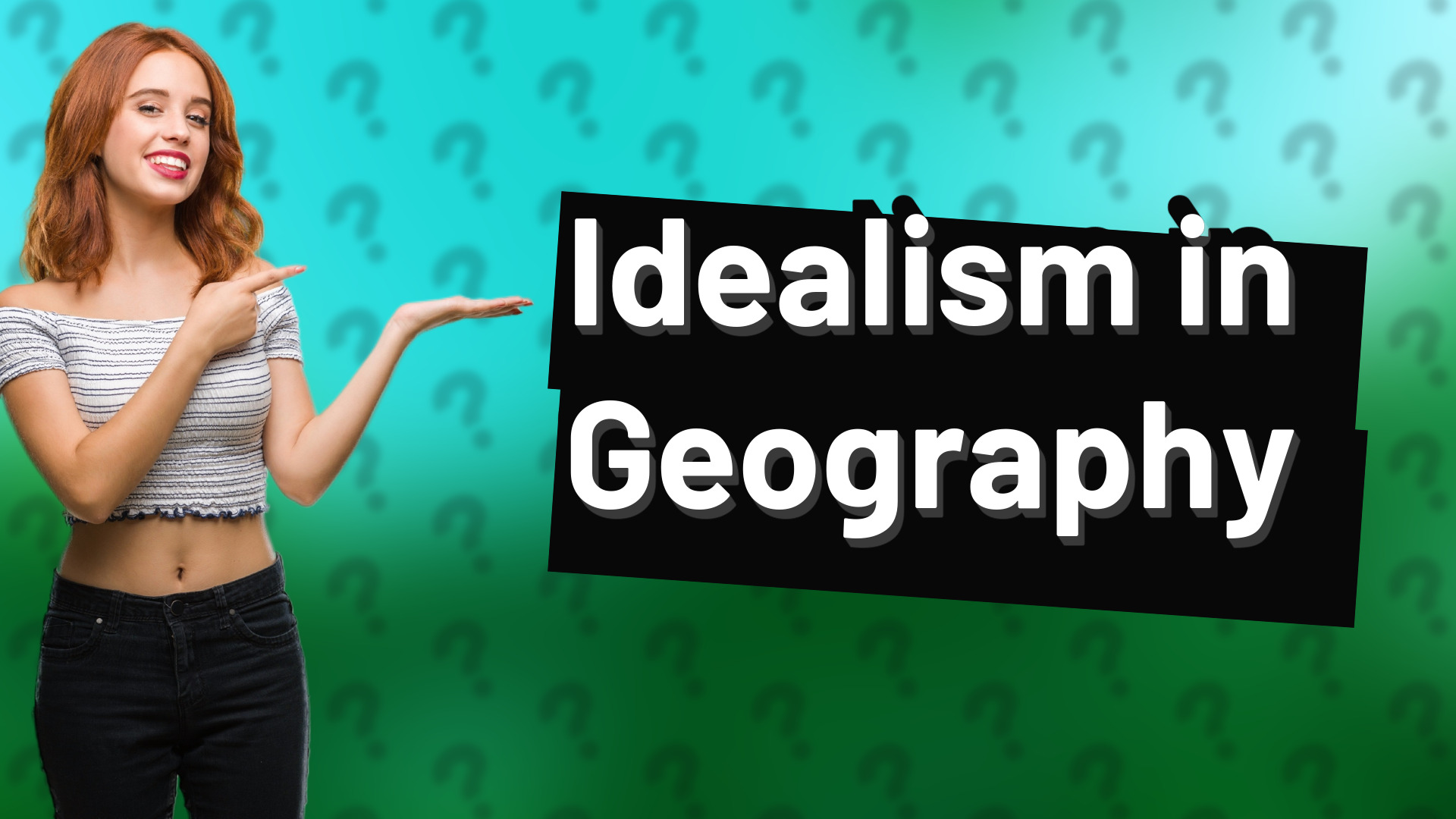 Idealism in Geography