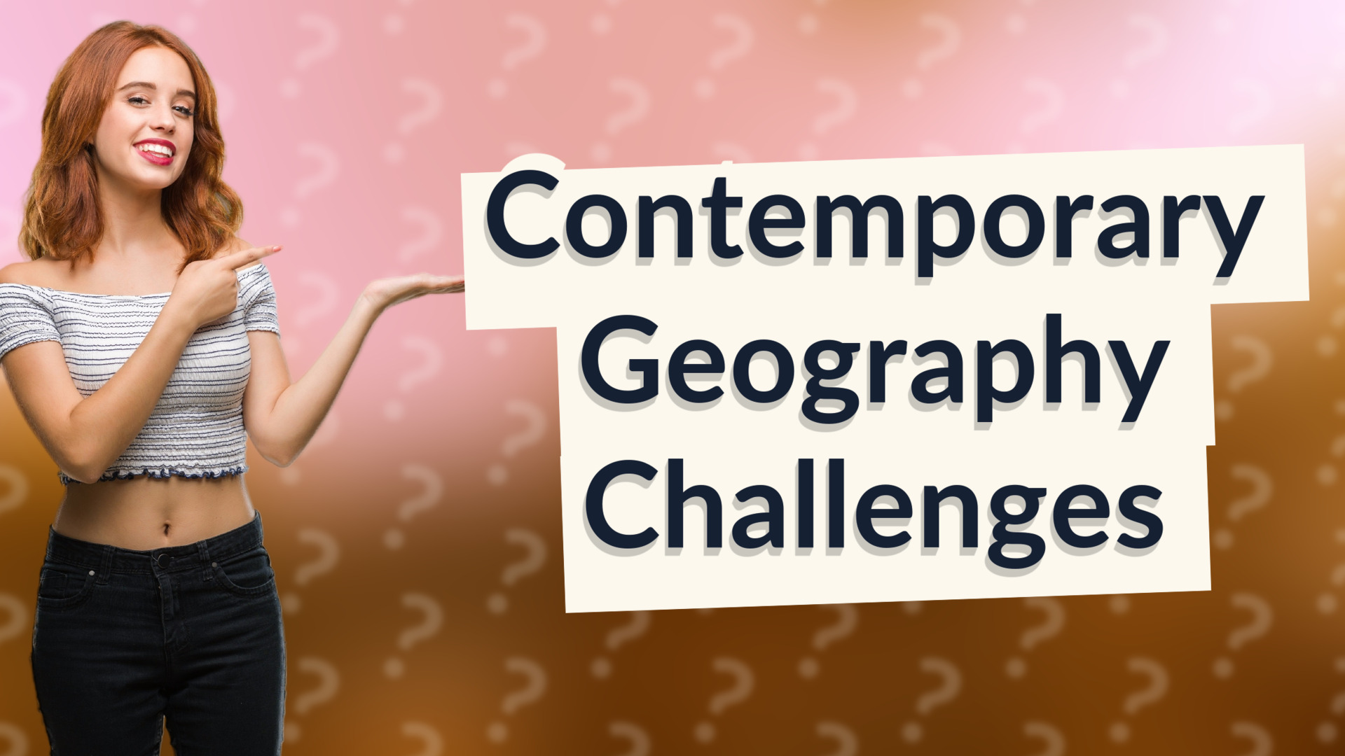 Contemporary Geography Challenges