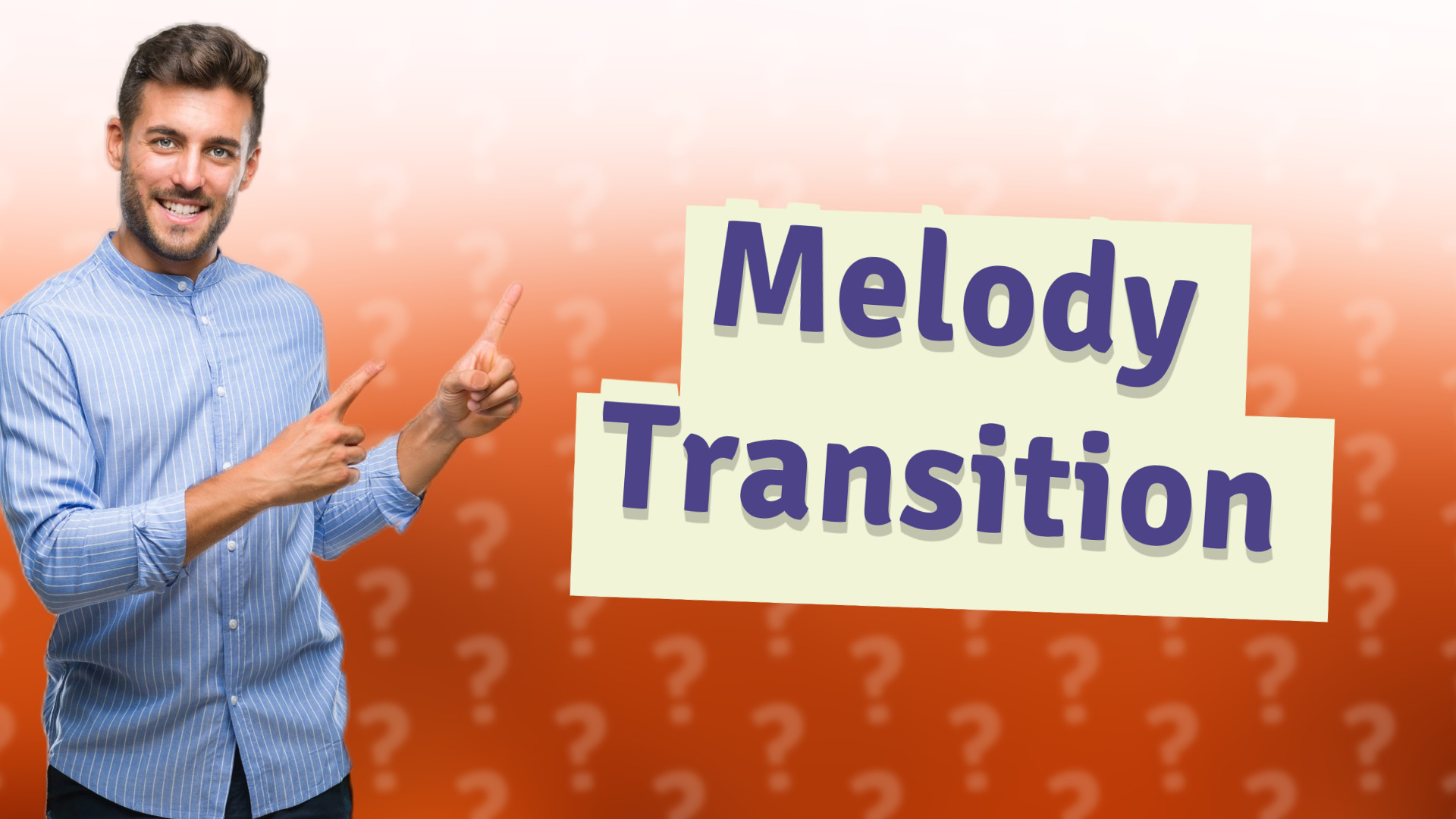 Melody Transition
