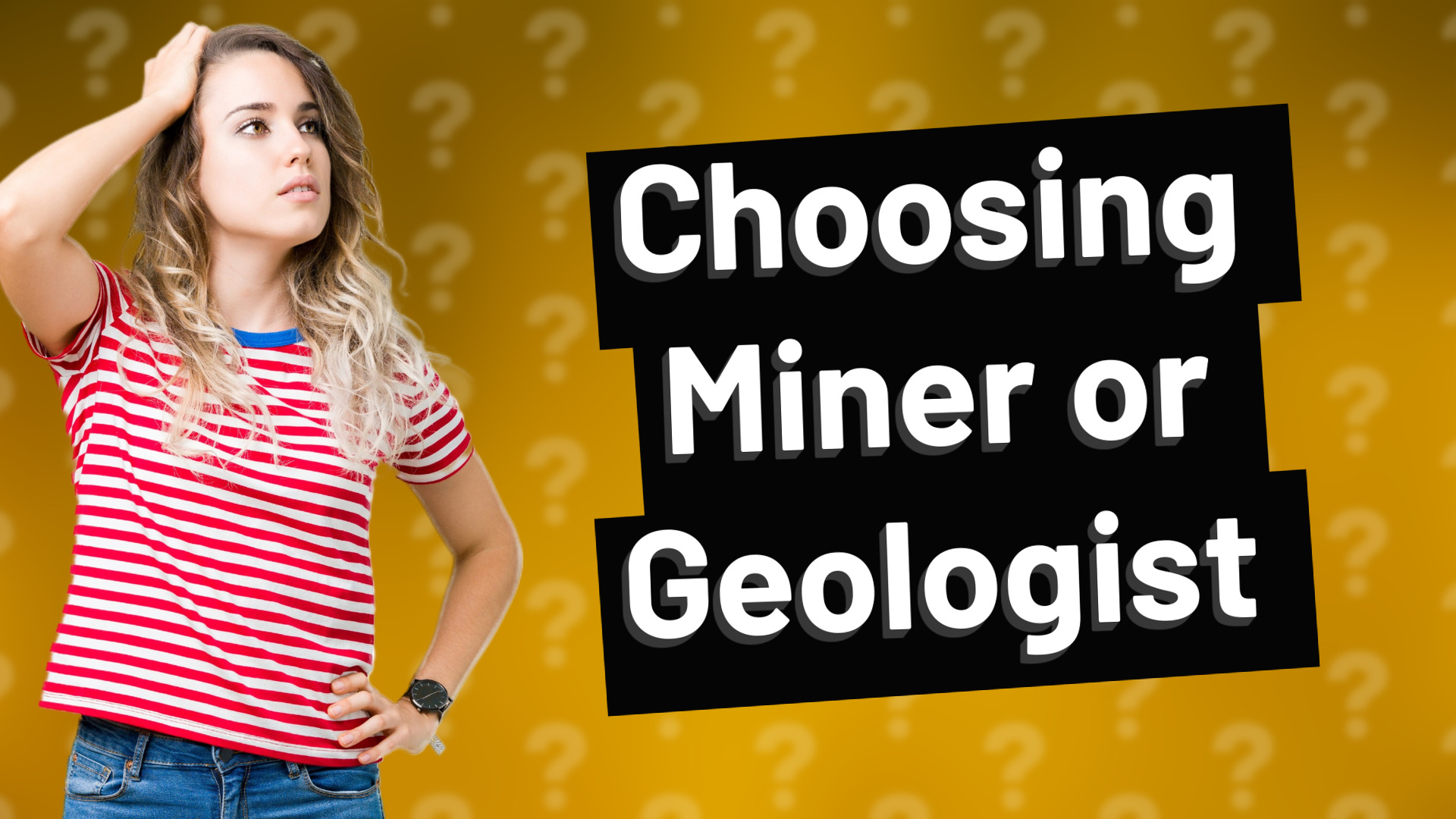 Choosing Miner or Geologist