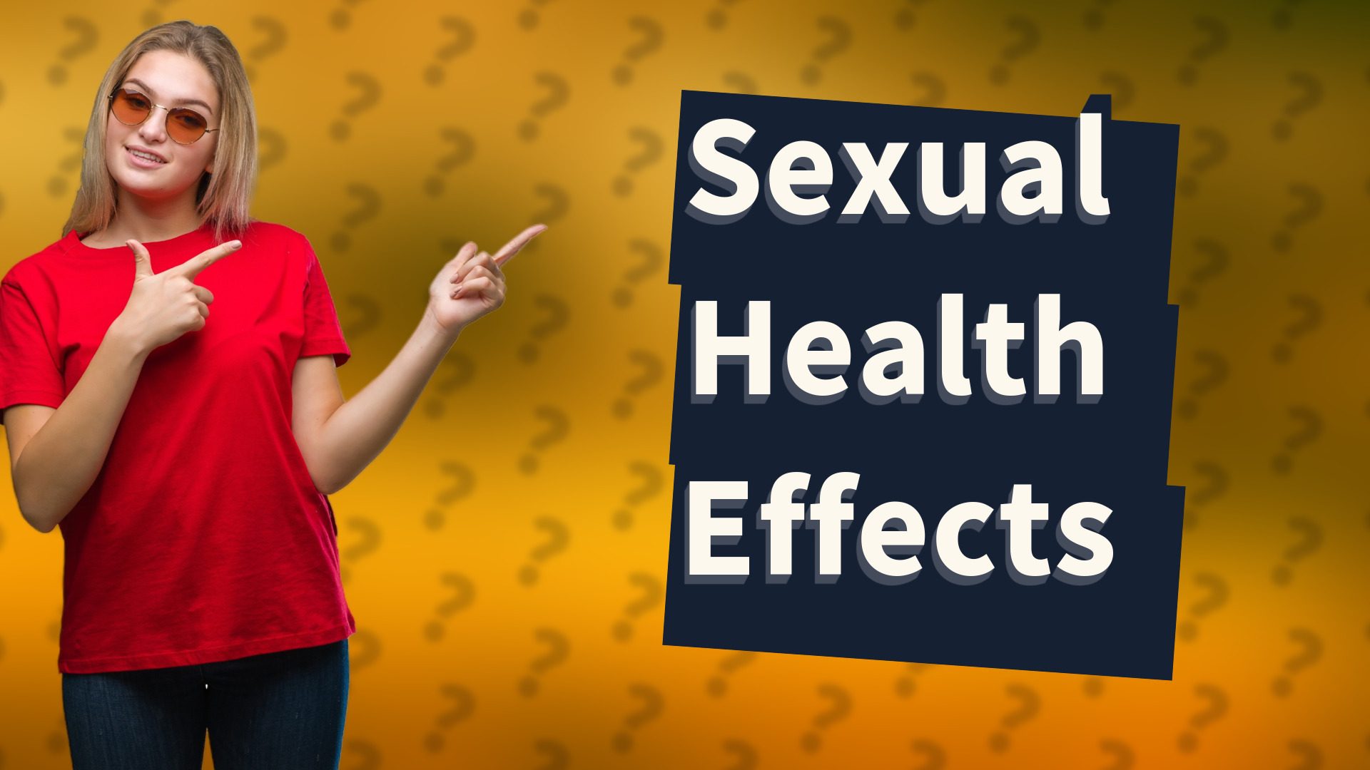 Sexual Health Effects