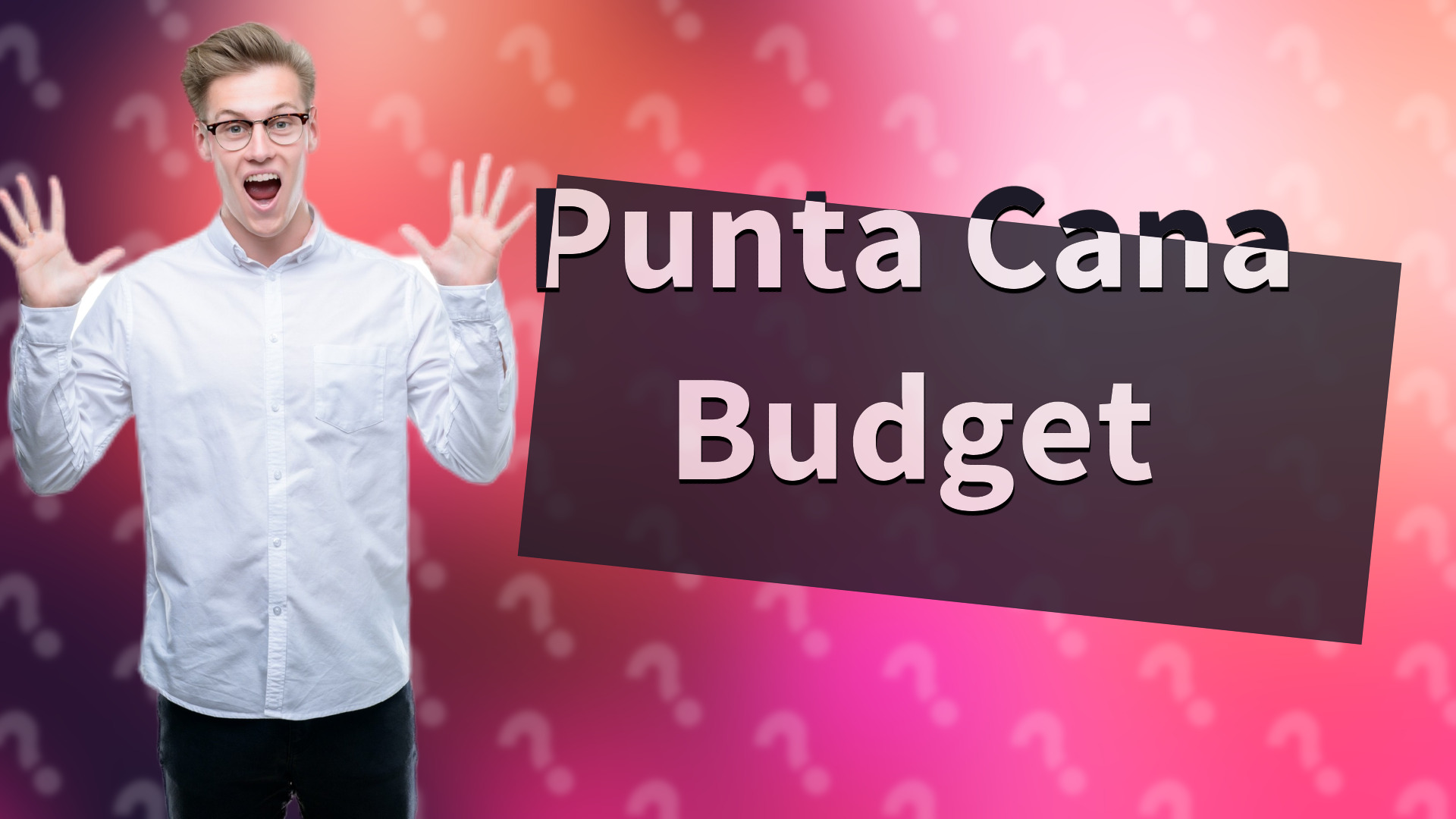 Punta Cana Budget