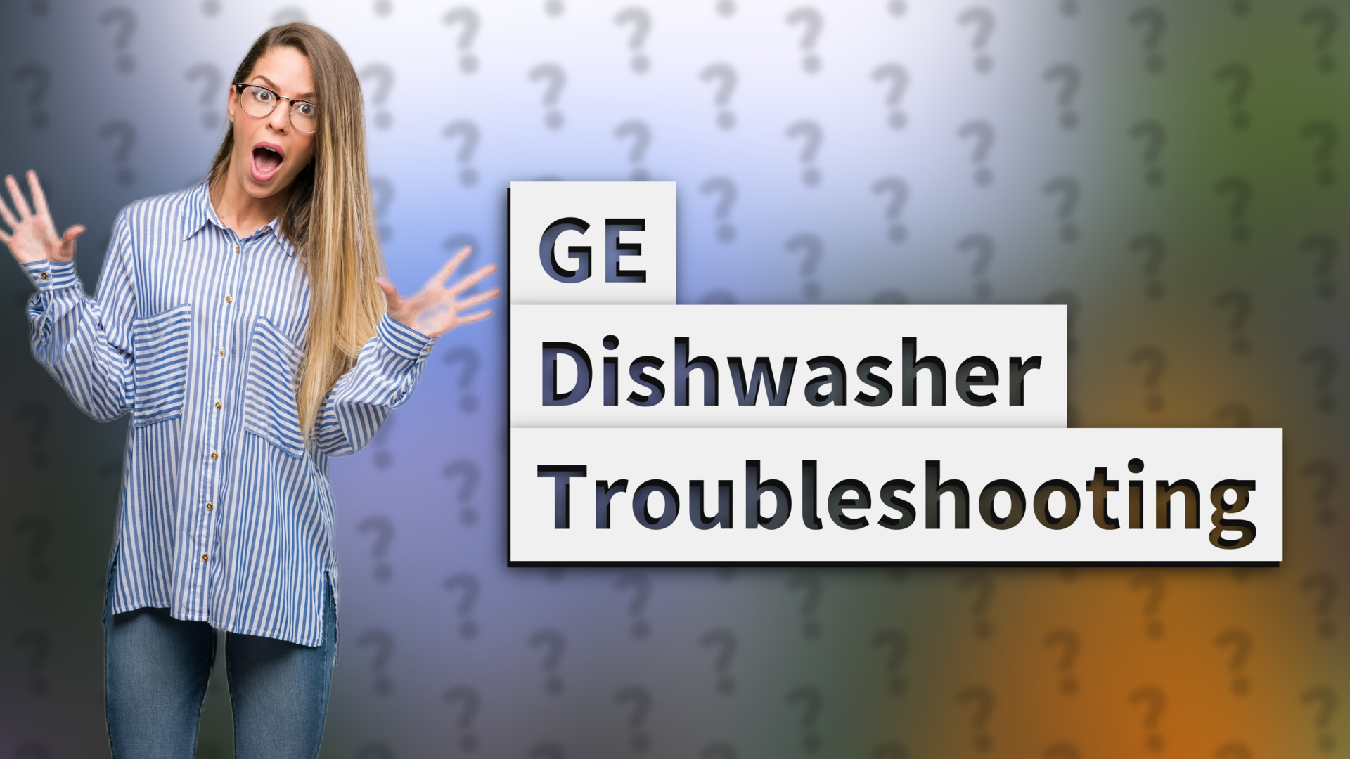 GE Dishwasher Troubleshooting