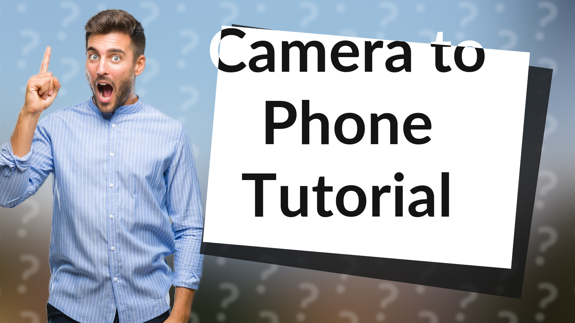Camera to Phone Tutorial