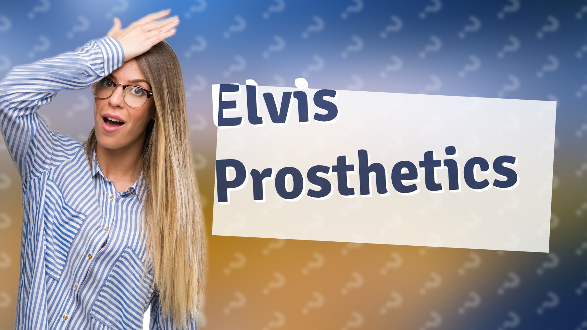 Elvis Prosthetics