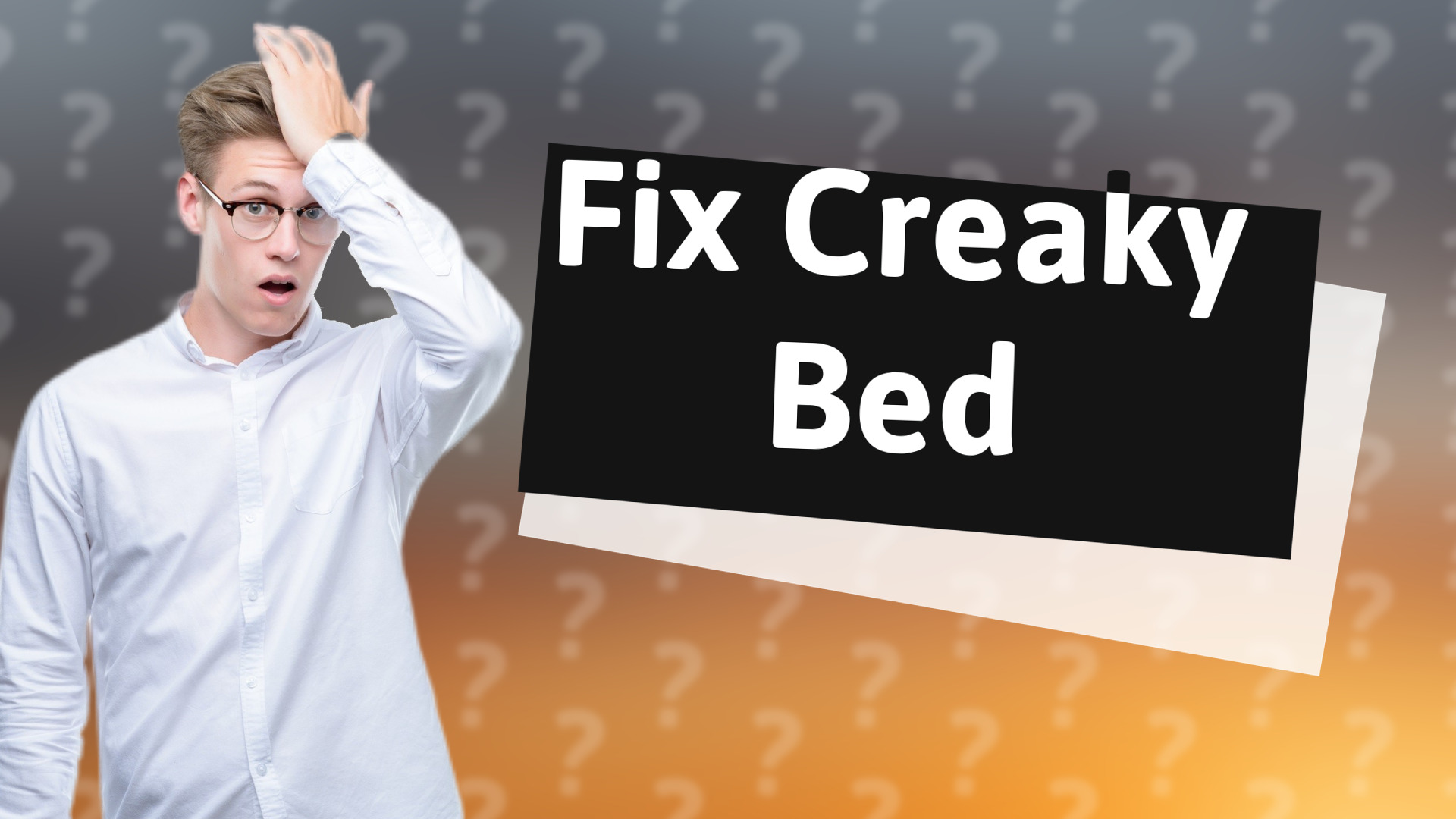 Fix Creaky Bed