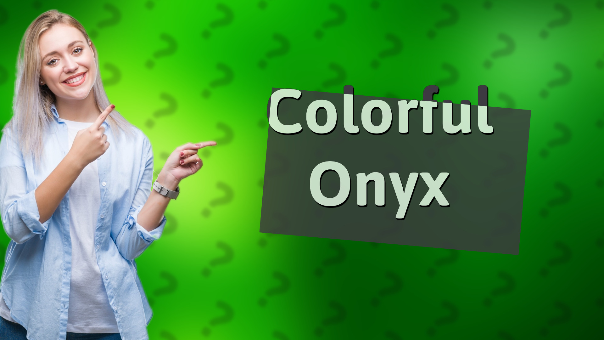 Colorful Onyx