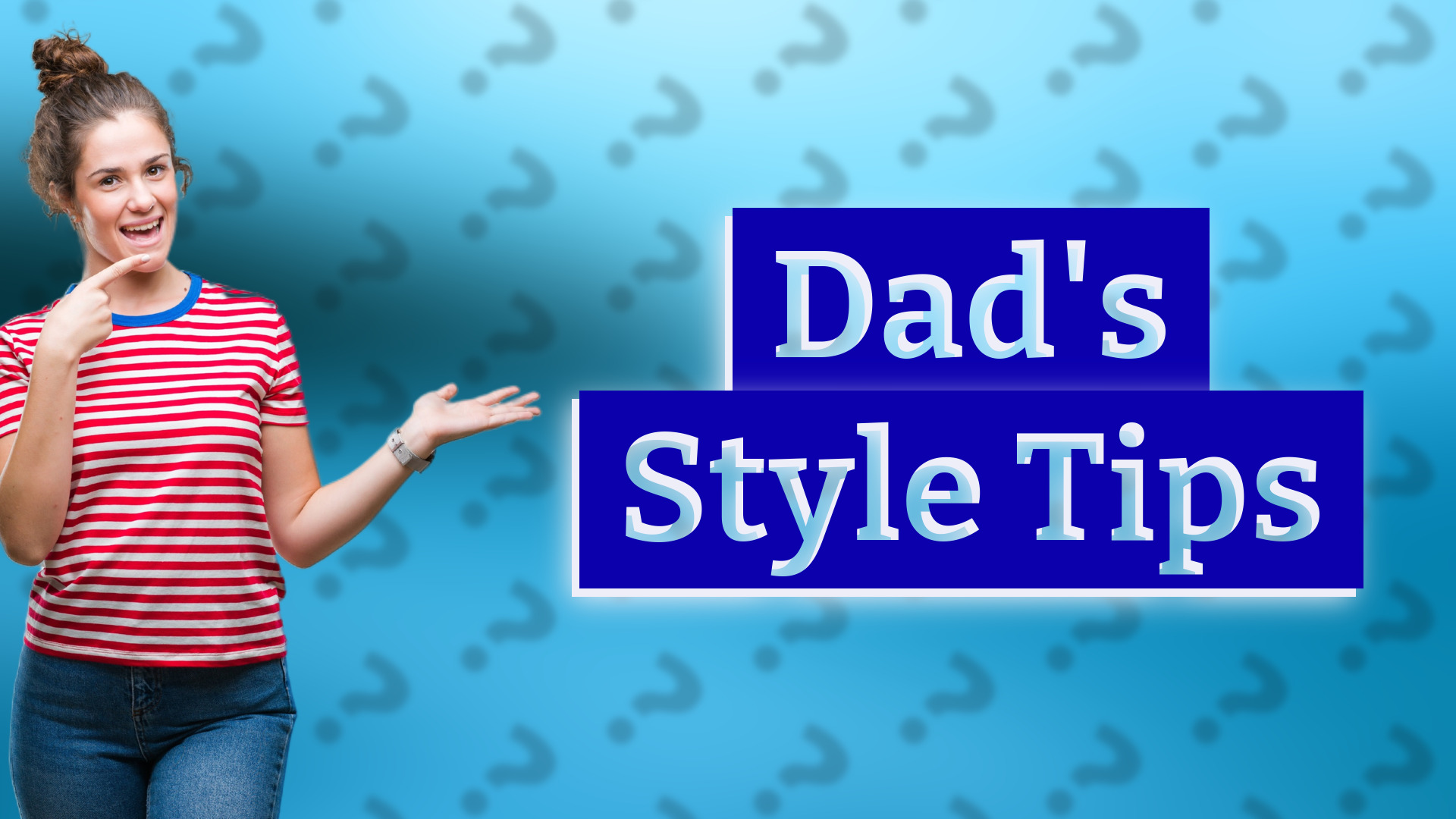 Dad's Style Tips