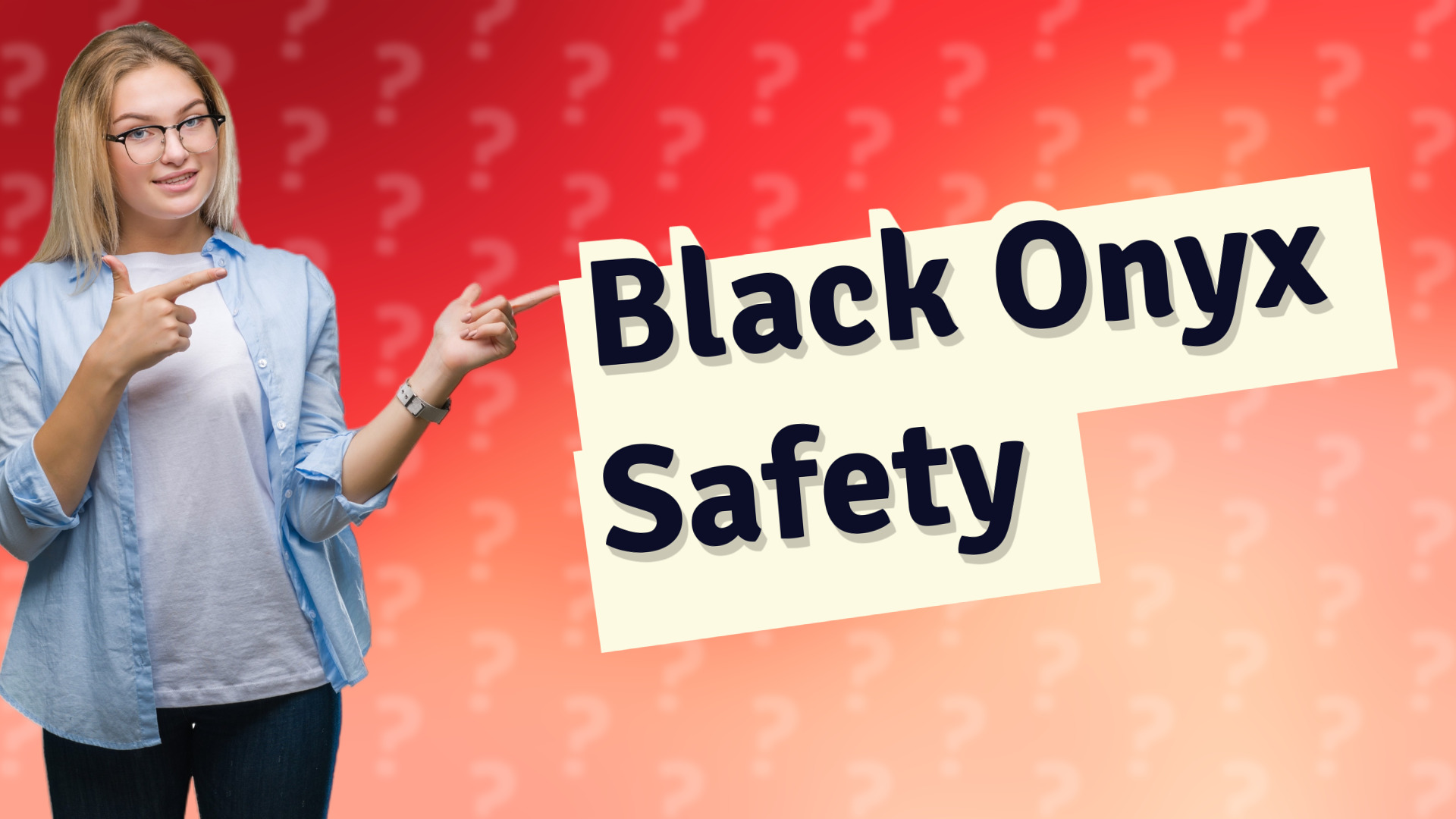 Black Onyx Safety