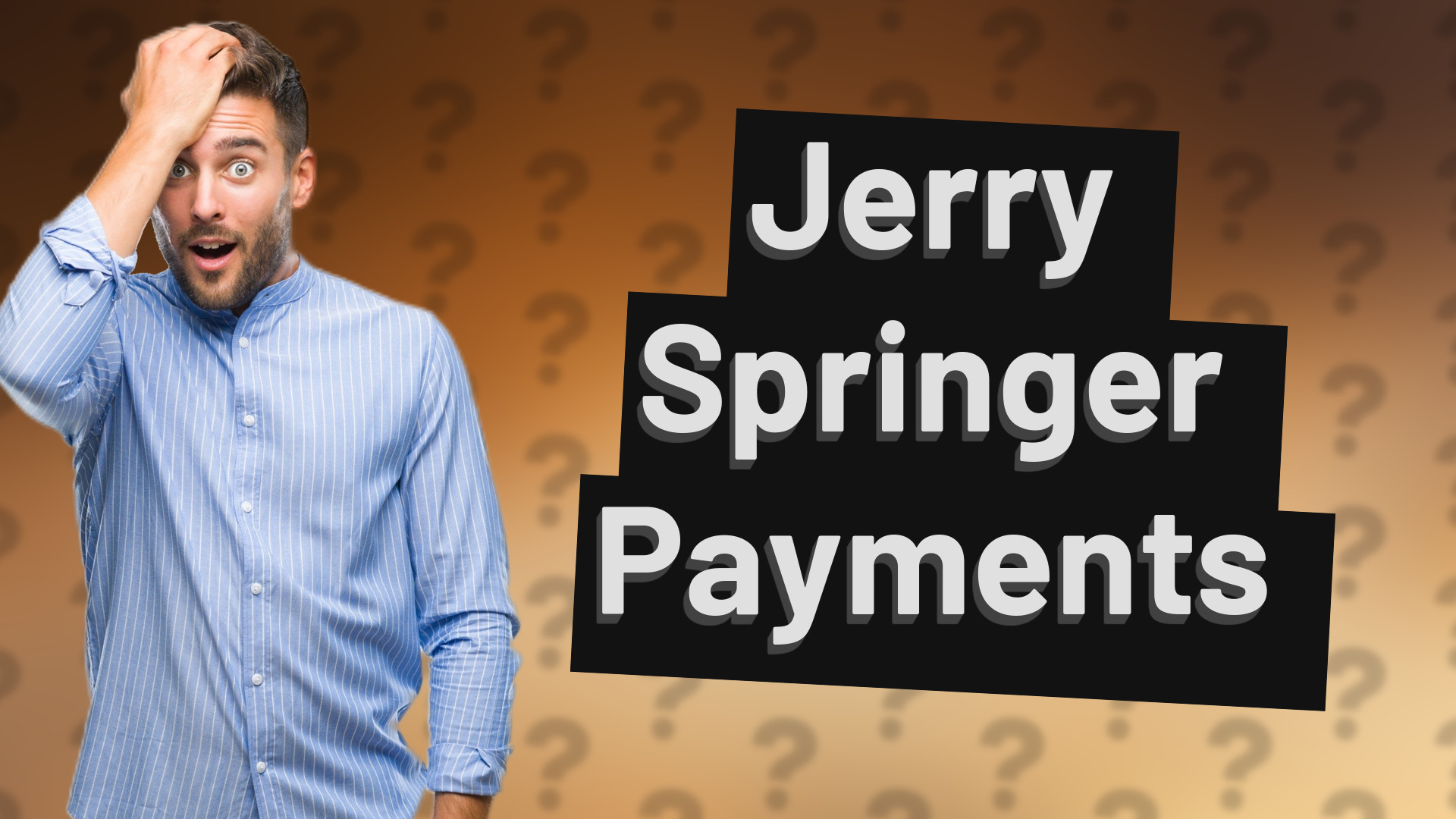 Jerry Springer Payments