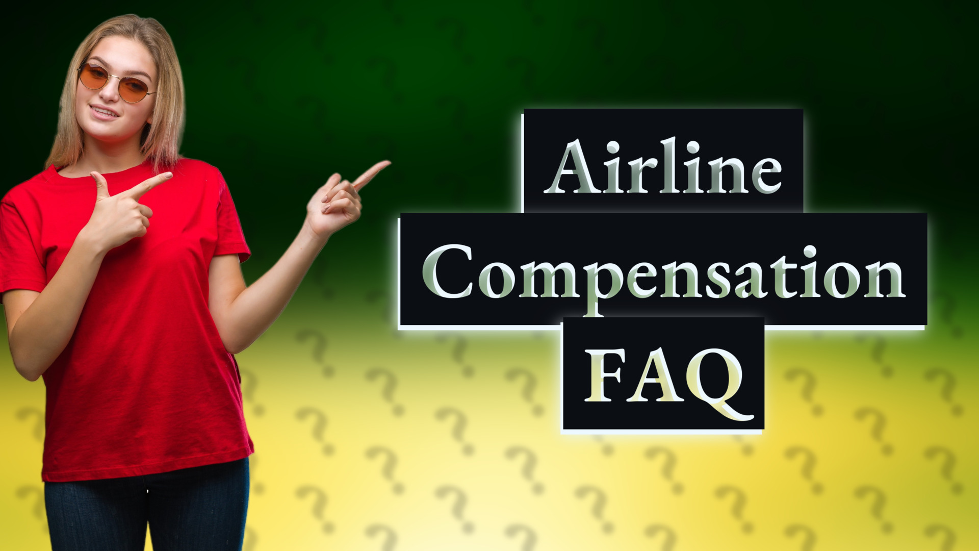 Airline Compensation FAQ