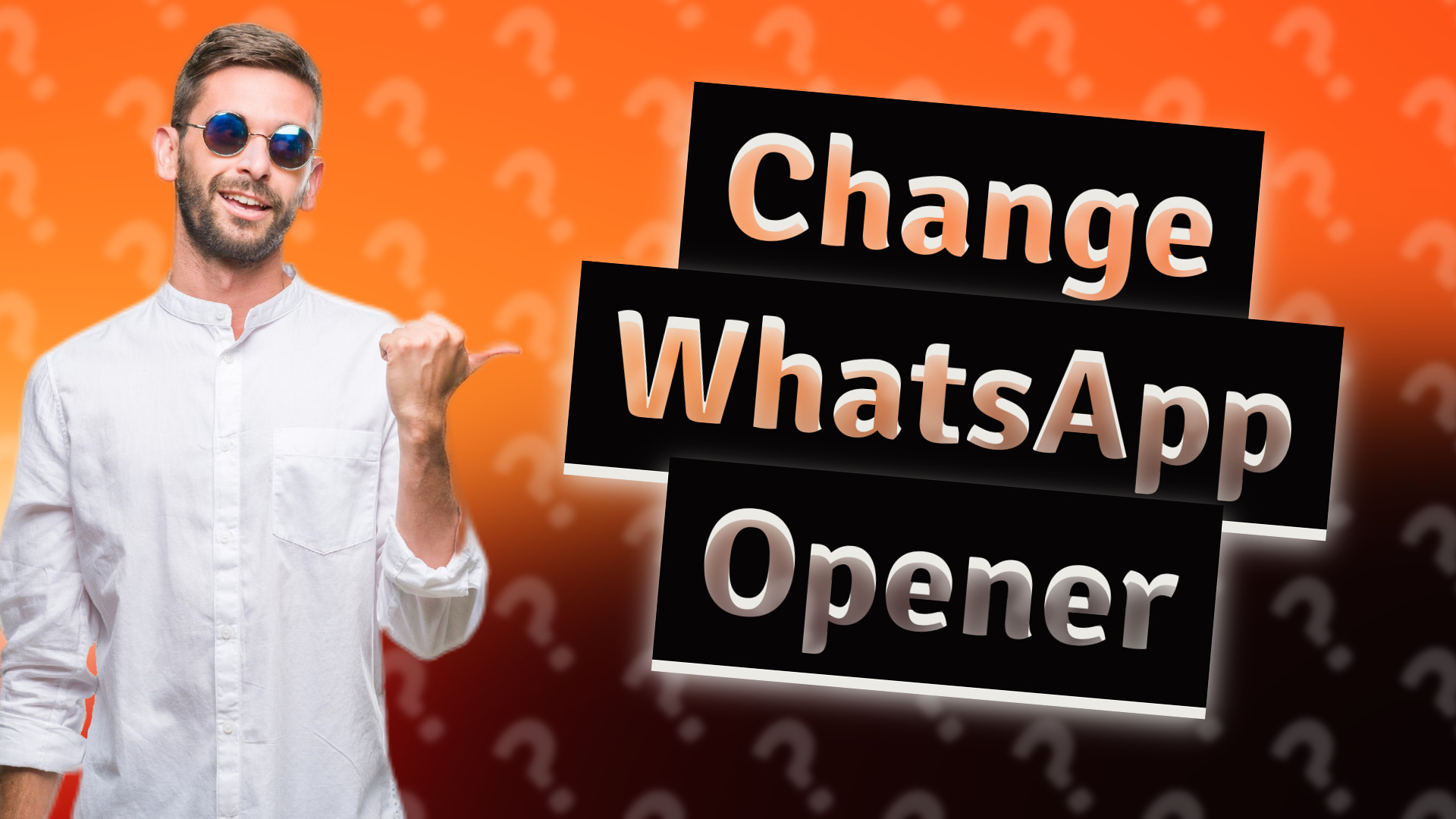 Change WhatsApp Opener