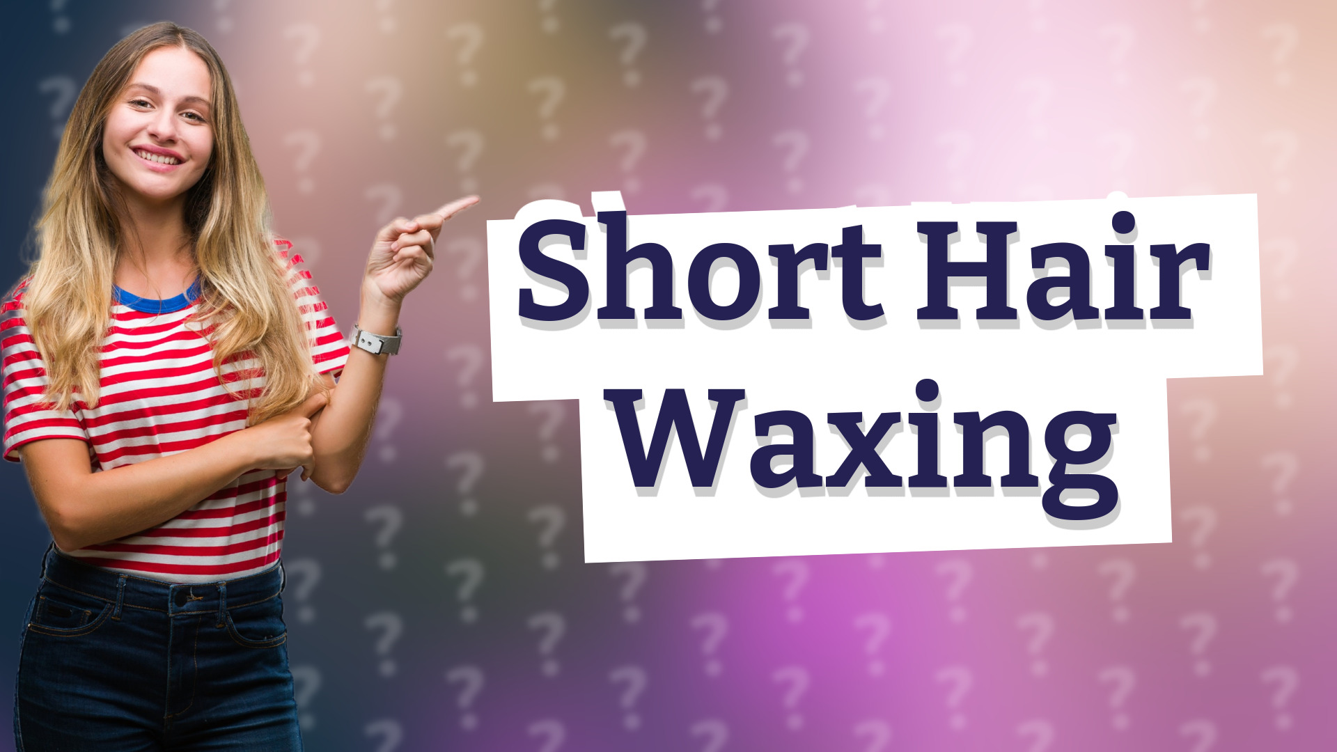 Short Hair Waxing