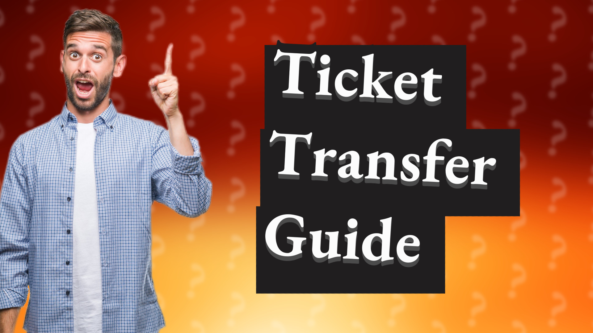 Ticket Transfer Guide