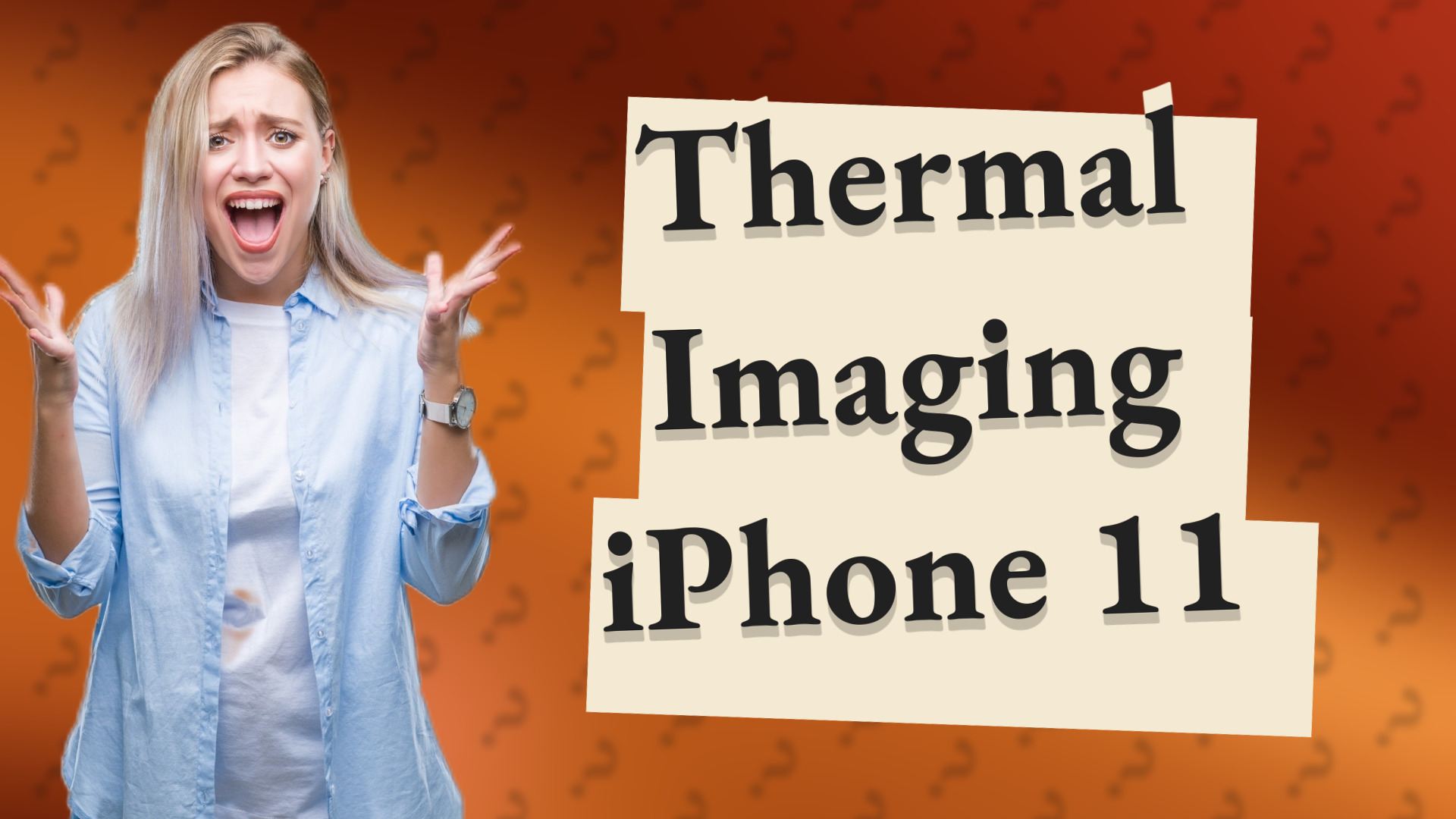Thermal Imaging iPhone 11