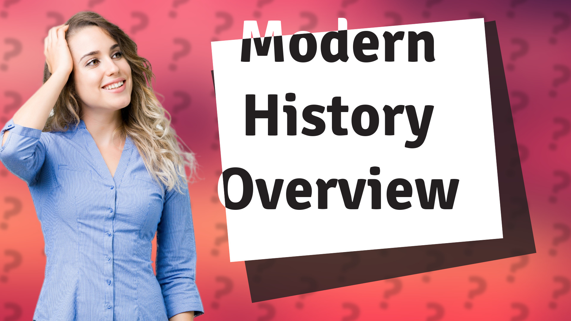 Modern History Overview