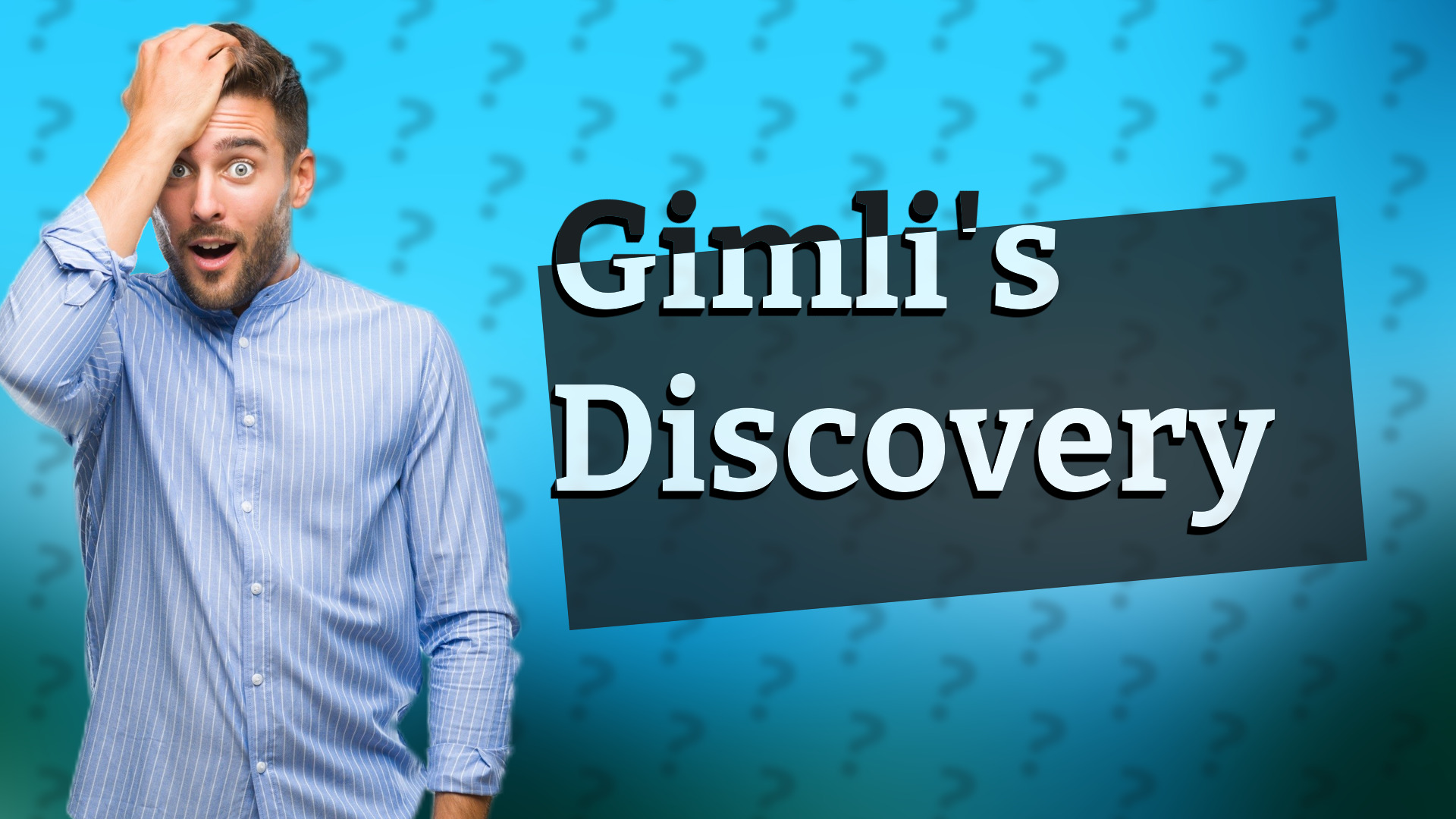 Gimli's Discovery