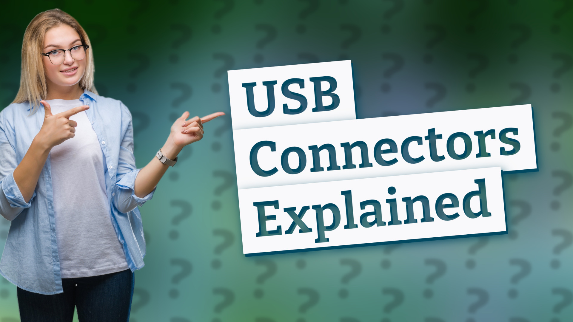 USB Connectors Explained