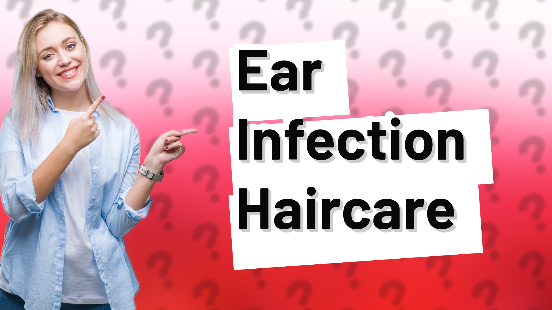 Ear Infection Haircare