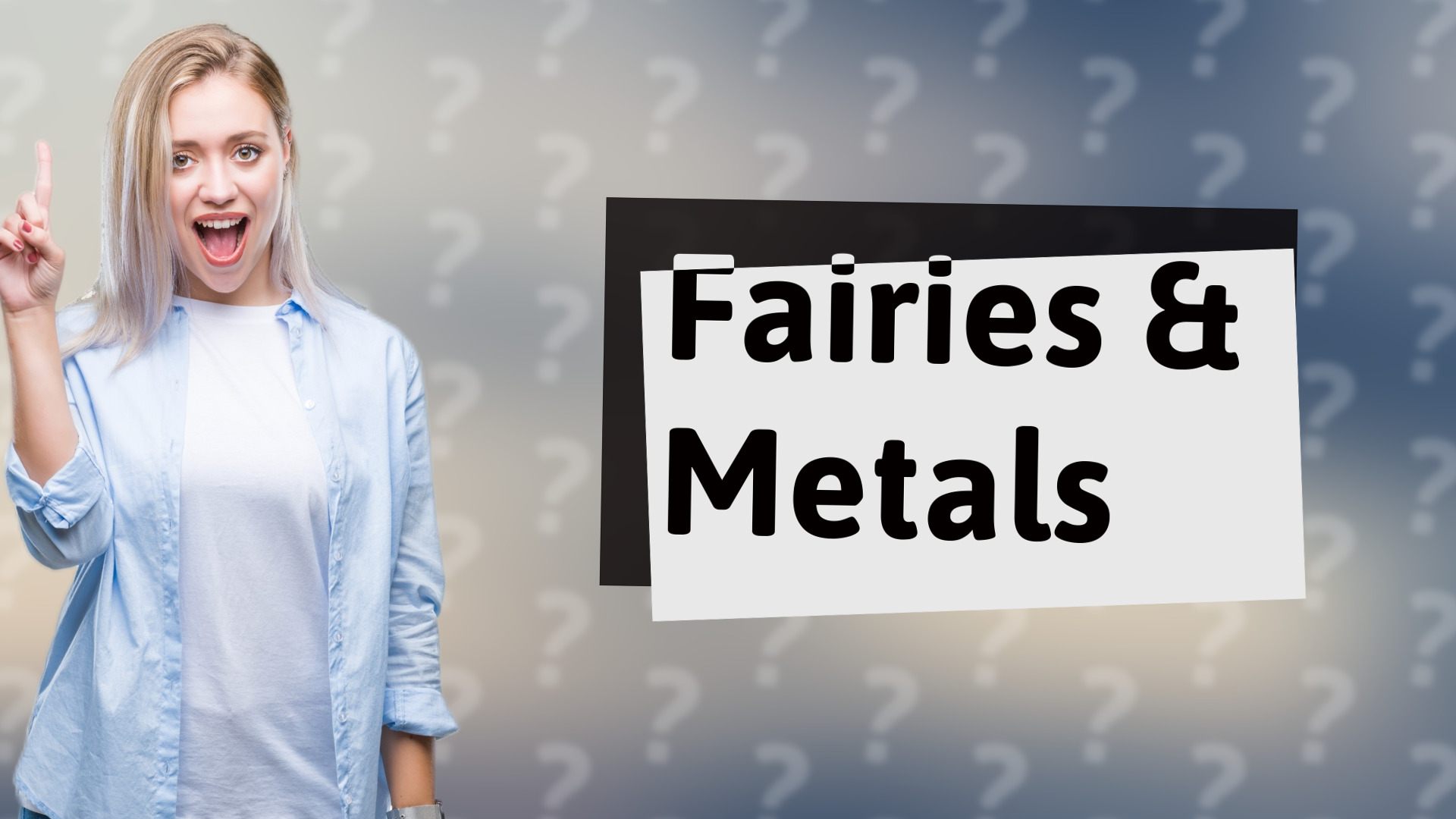 Fairies & Metals