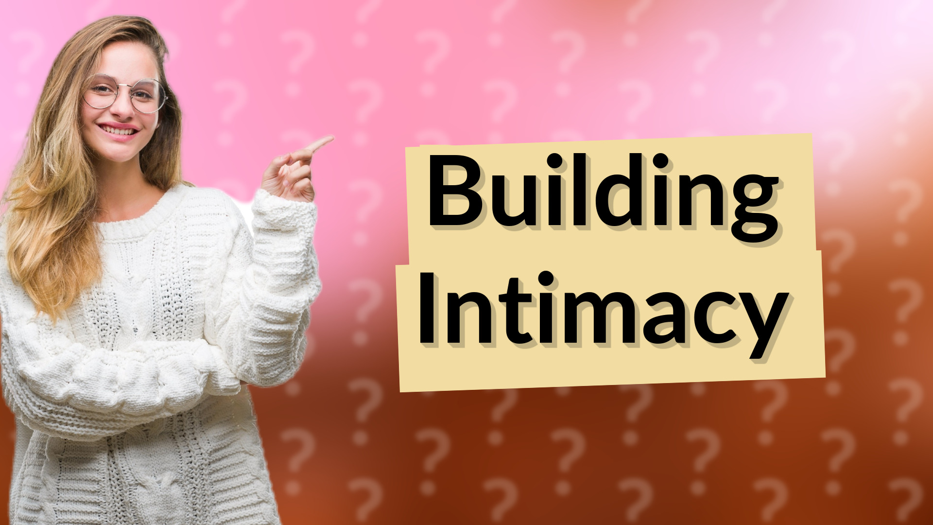 Building Intimacy