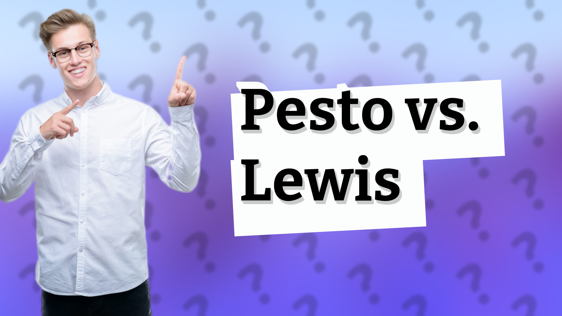 Pesto vs. Lewis