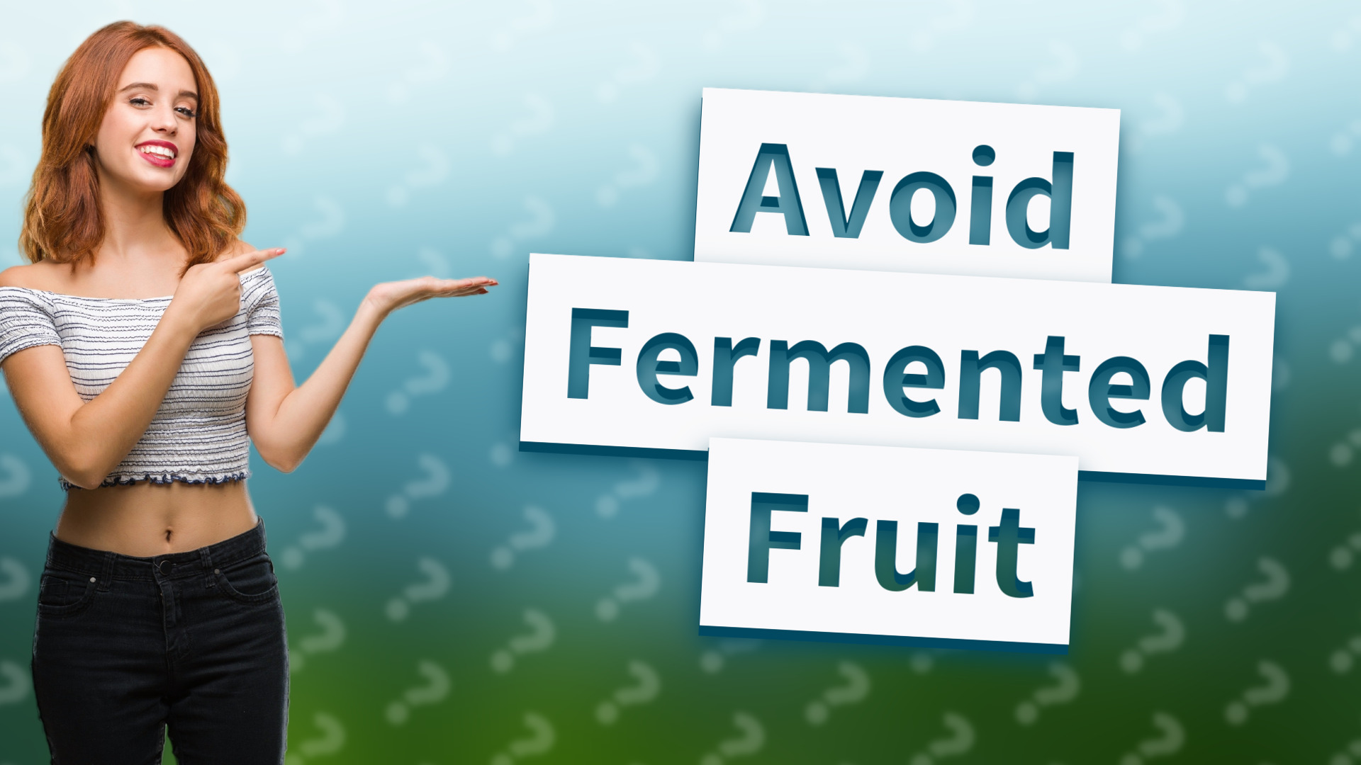 Avoid Fermented Fruit