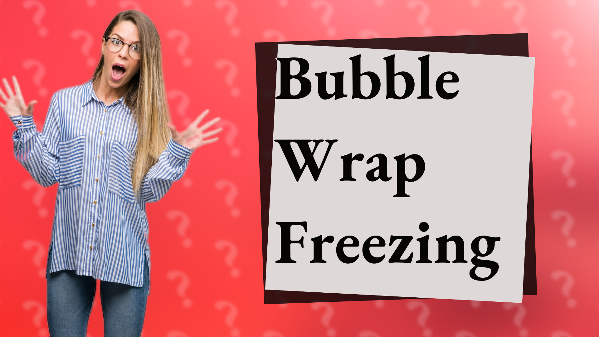 Bubble Wrap Freezing