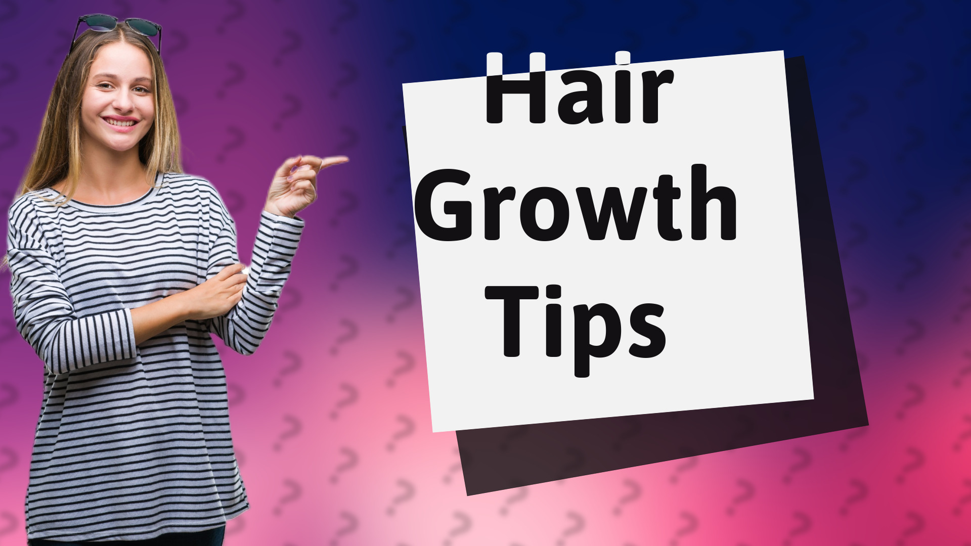 Hair Growth Tips