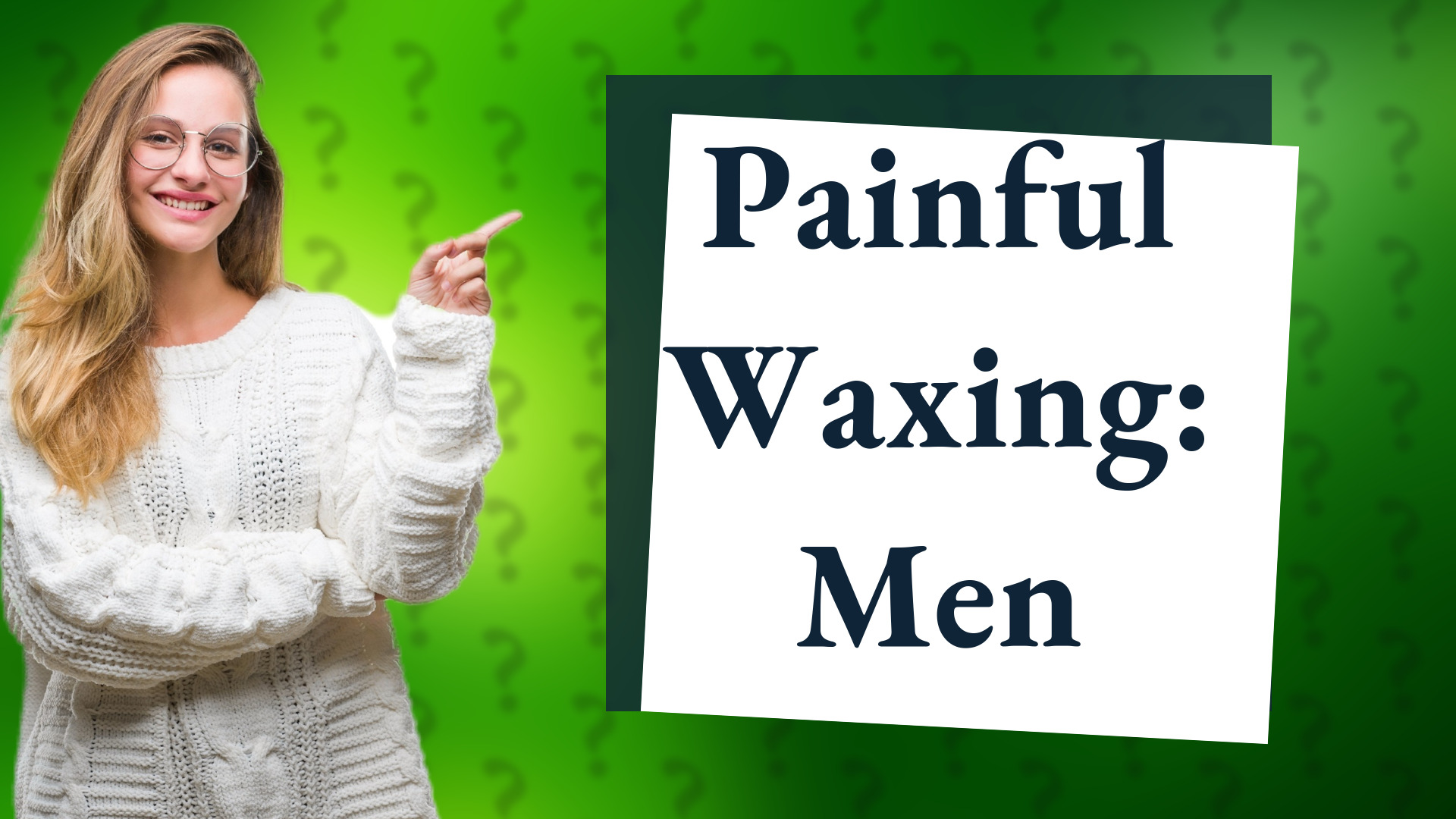 Painful Waxing: Men